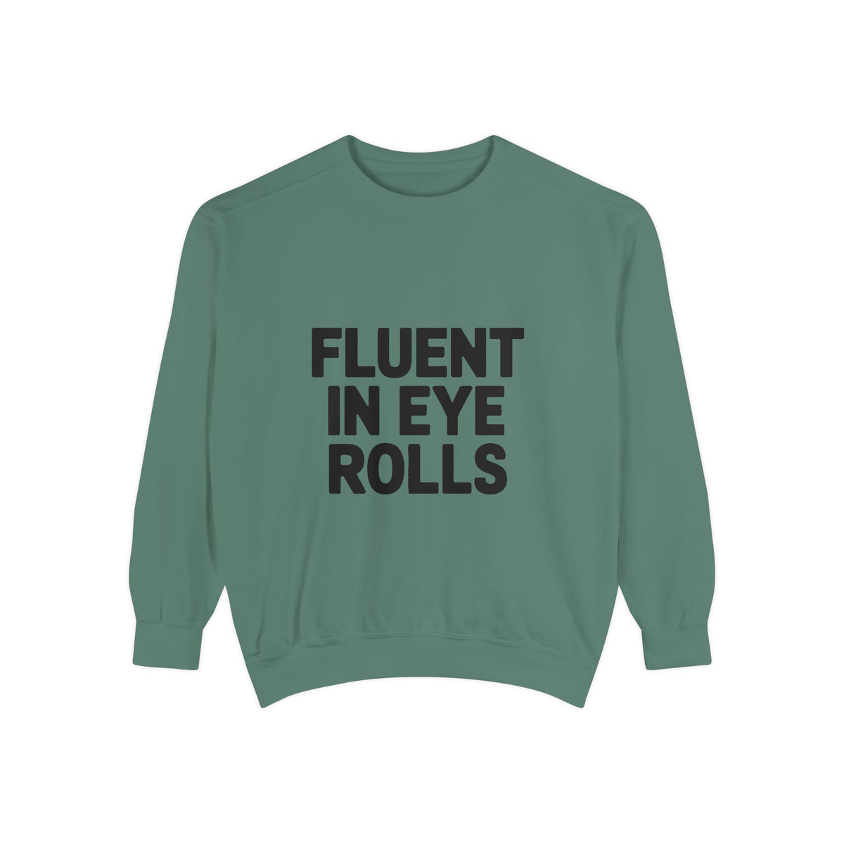 Fluent In Eye Rolls Sweatshirt, Funny Sarcastic Crewneck, Embroidered Style Bold Text Pullover, Sassy Teen Gift, Snarky Quote Sweatshirt