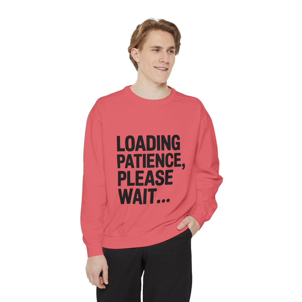 Loading Patience Please Wait Sweatshirt, Funny Sarcastic Crewneck, Embroidered Patch Style Pullover, Gift for Tired Adults