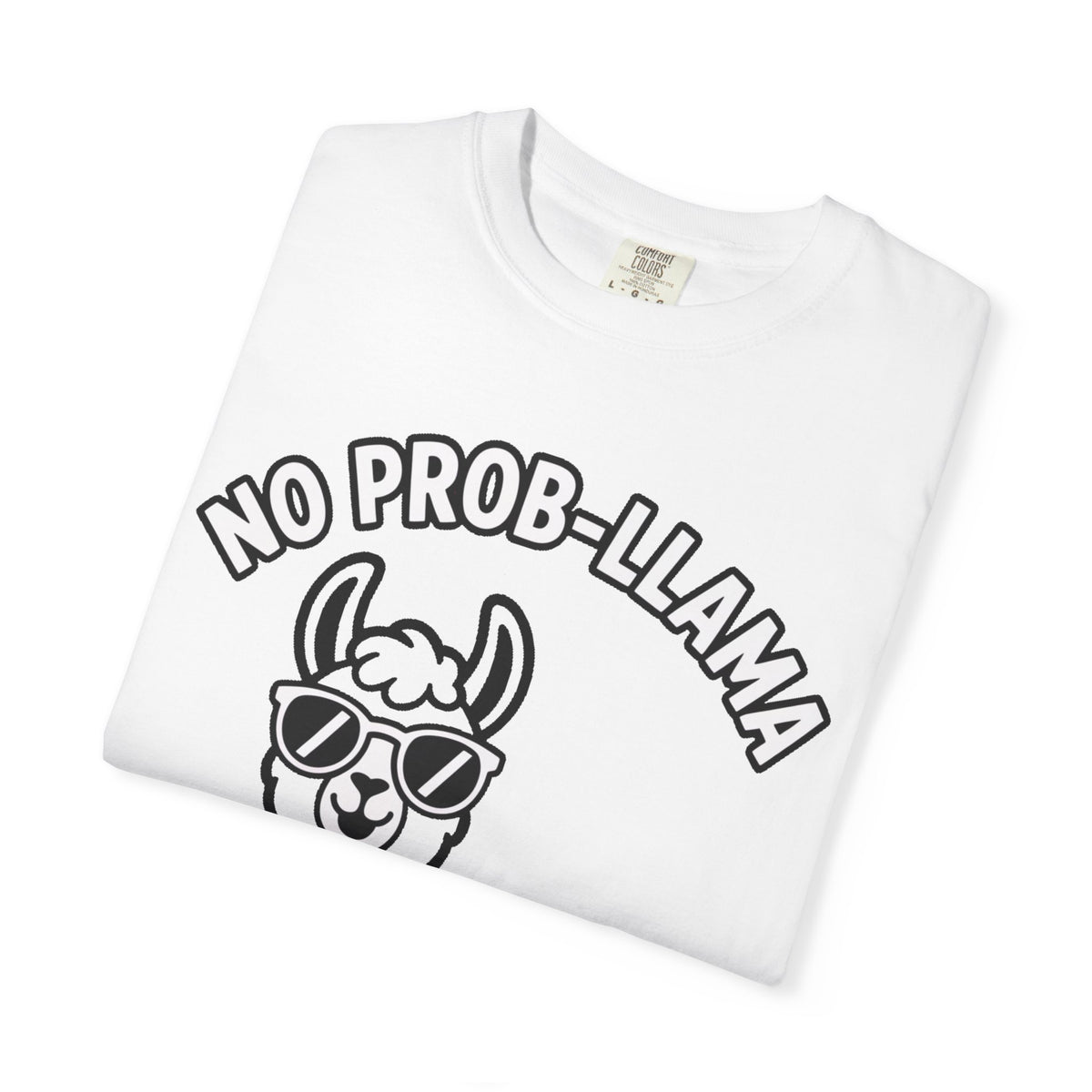 No Prob Llama Shirt, Funny Llama T-Shirt, Cute Llama Sunglasses Tee, Llama Lover Gift, Garment Dyed Unisex Shirt
