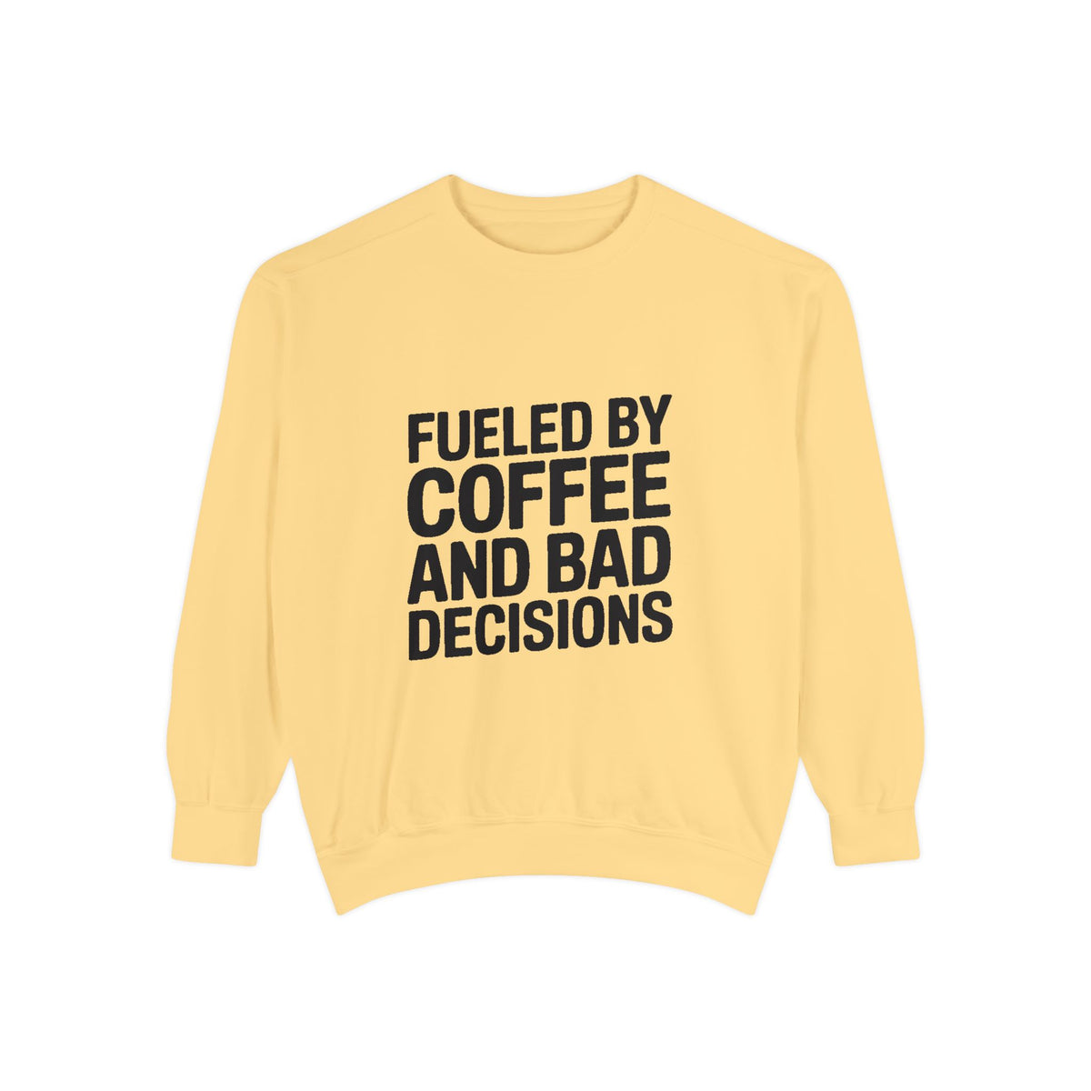 Fueled By Coffee And Bad Decisions Sweatshirt, Funny Embroidered Crewneck, Sarcastic Coffee Lover Gift, Trendy Minimalist Pullover
