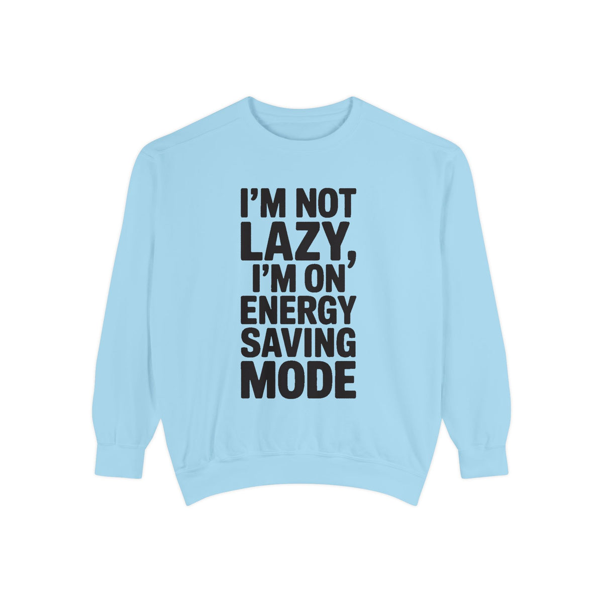 Energy Saving Mode Sweatshirt, Funny Lazy Quote Crewneck, I'm Not Lazy Embroidered Sweatshirt, Sarcastic Gift for Introvert