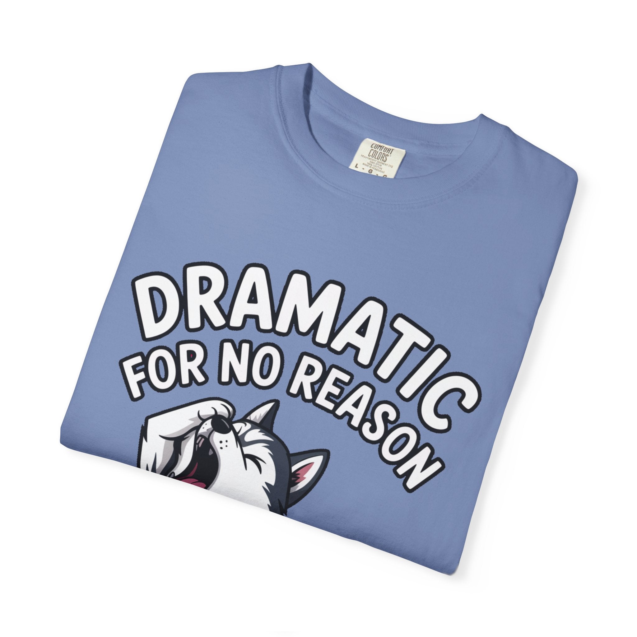 Dramatic Husky Shirt, Funny Dog Lover T-Shirt, Cute Husky Meme Tee, Dramatic For No Reason Gift Shirt