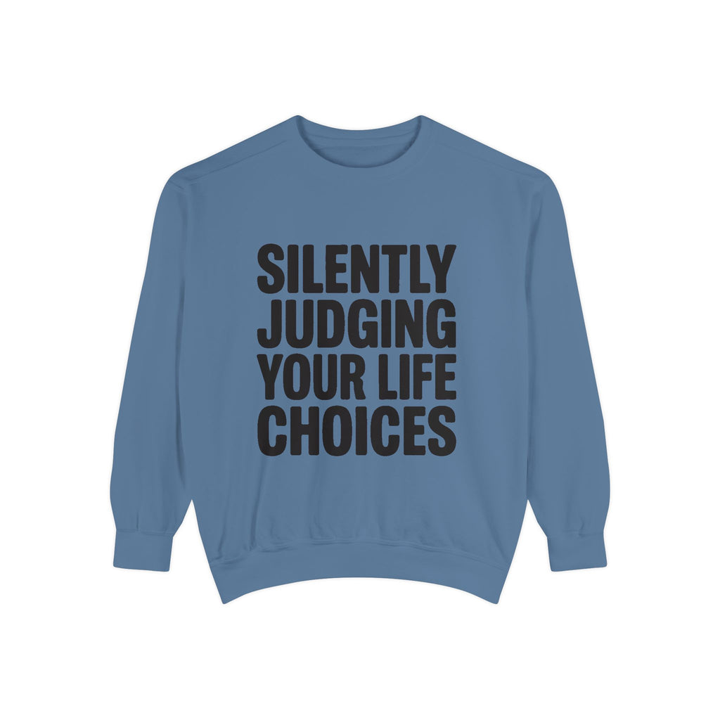 Silently Judging Your Life Choices Sweatshirt, Funny Sarcastic Crewneck, Embroidered Patch Style Sweatshirt, Snarky Gift