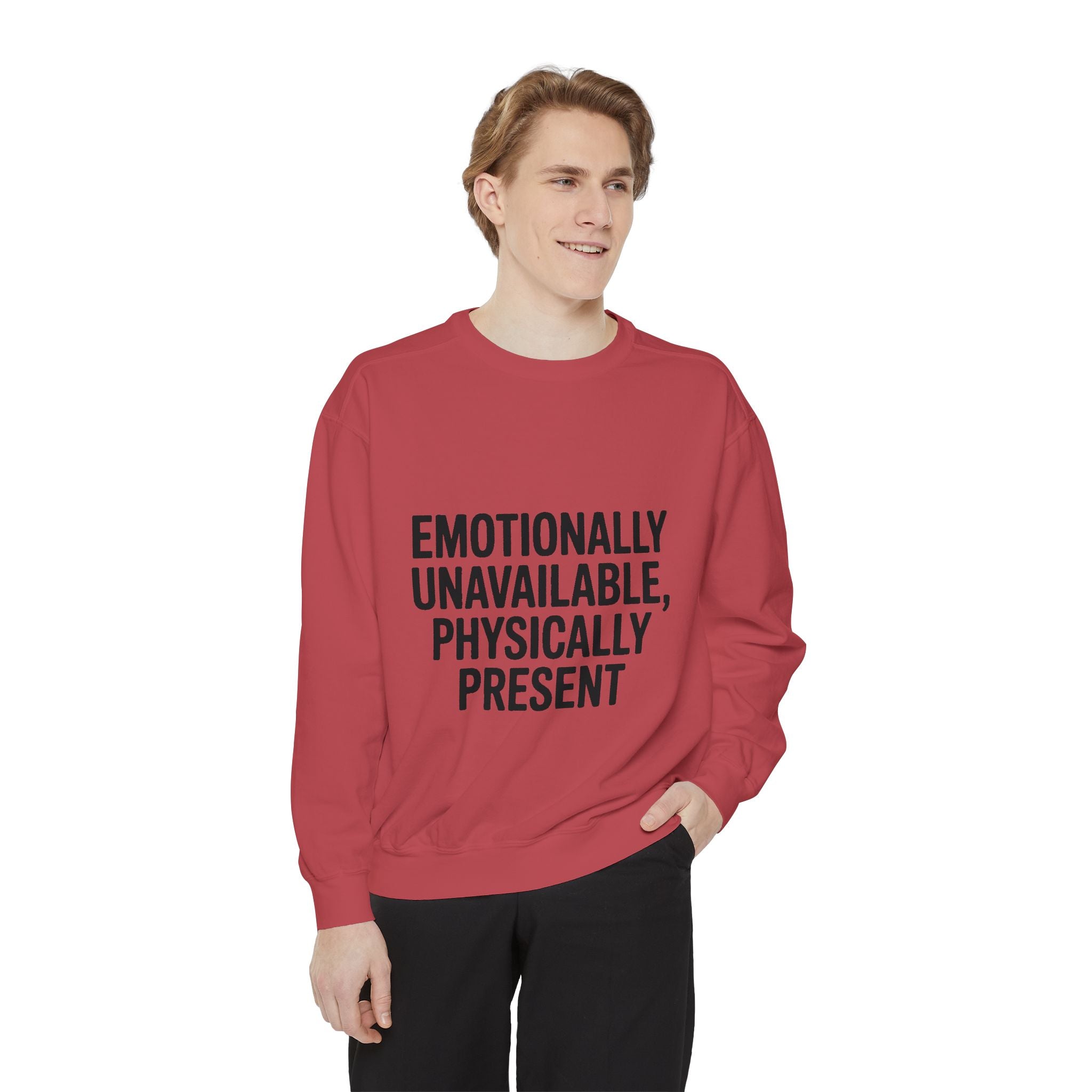 Emotionally Unavailable Physically Present Sweatshirt, Funny Sarcastic Crewneck, Deadpan Humor Embroidered Sweatshirt Gift
