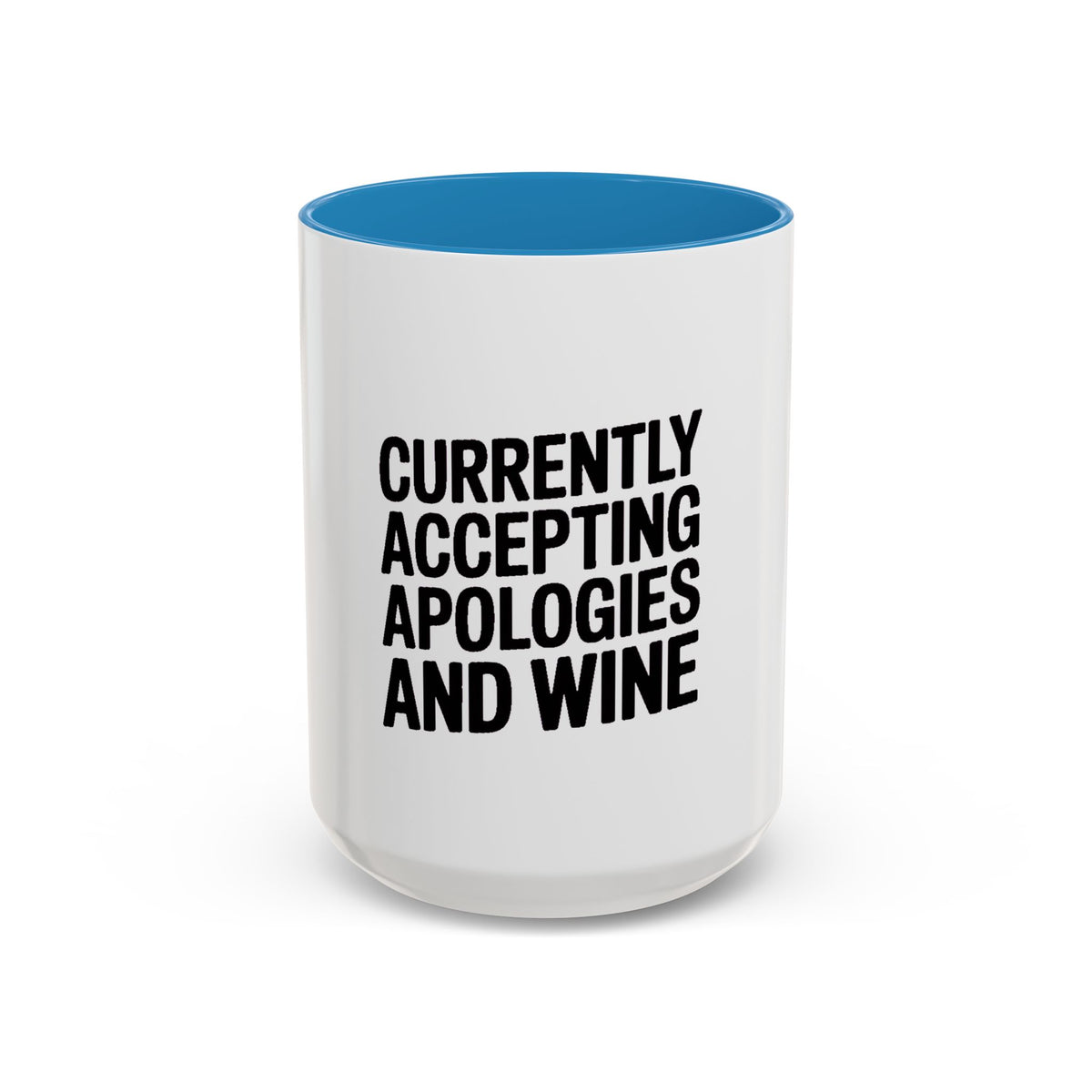 Currently Accepting Apologies And Wine Mug, Funny Sarcastic Coffee Mug, Wine Lover Gift, Bold Typography Mug, Gift For Her