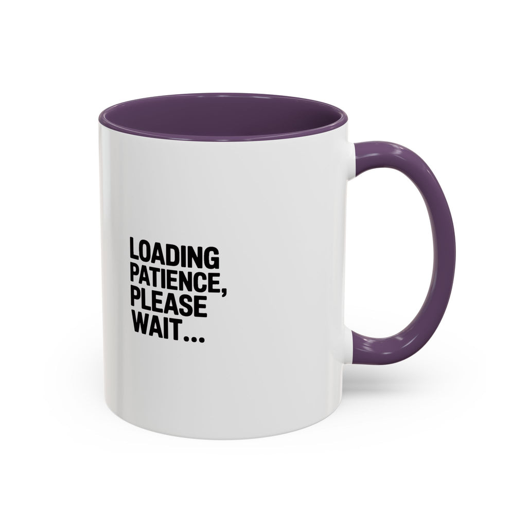 Loading Patience Please Wait Mug, Funny Sarcastic Coffee Cup, Bold Typography Mug, Patience Loading Gift, Introvert Humor Mug