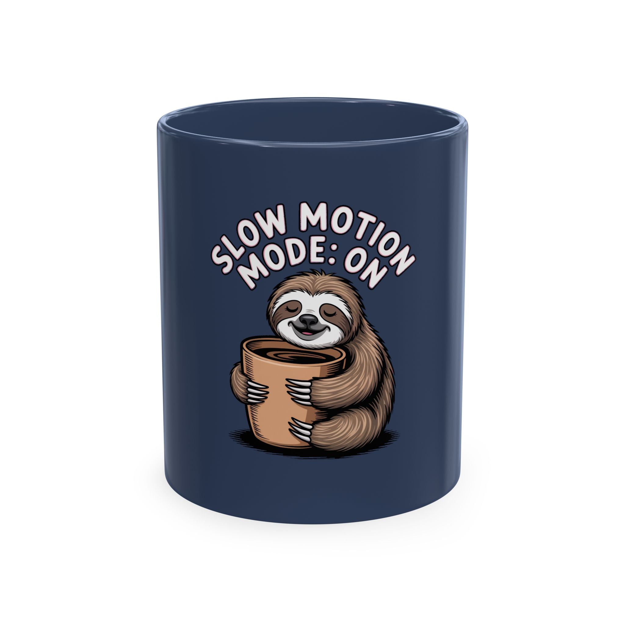 Slow Motion Sloth Mug, Funny Sloth Coffee Cup, Cute Sloth Lover Gift, Sarcastic Coffee Mug for Coffee Addicts, Sleepy Sloth Gift
