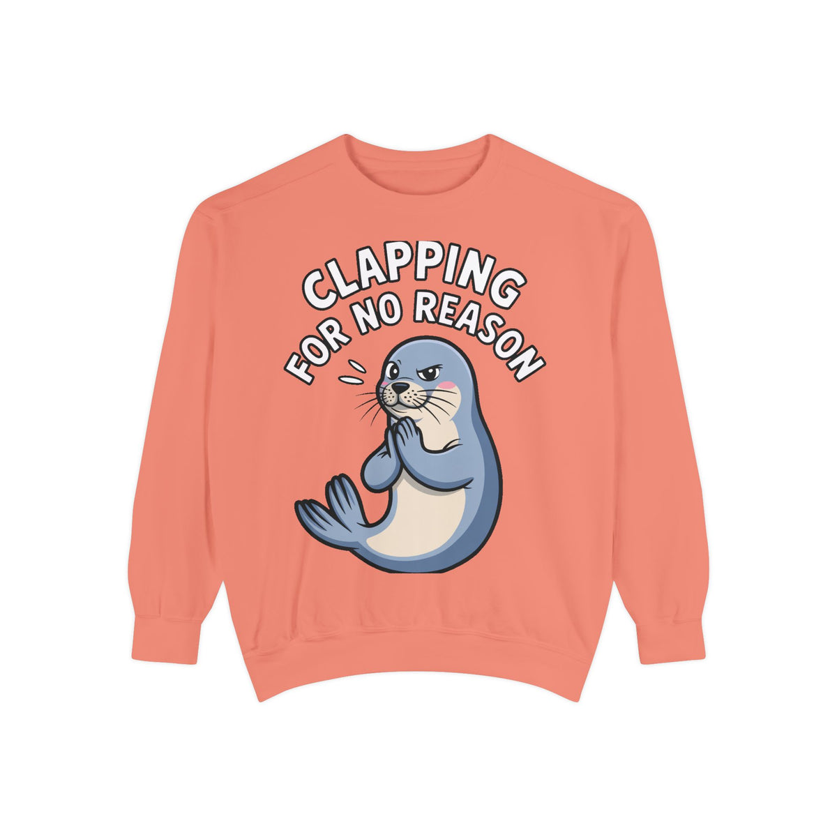 Clapping For No Reason Seal Sweatshirt, Funny Sassy Seal Crewneck, Cute Animal Embroidered Patch Style Sweatshirt, Sarcastic Gift