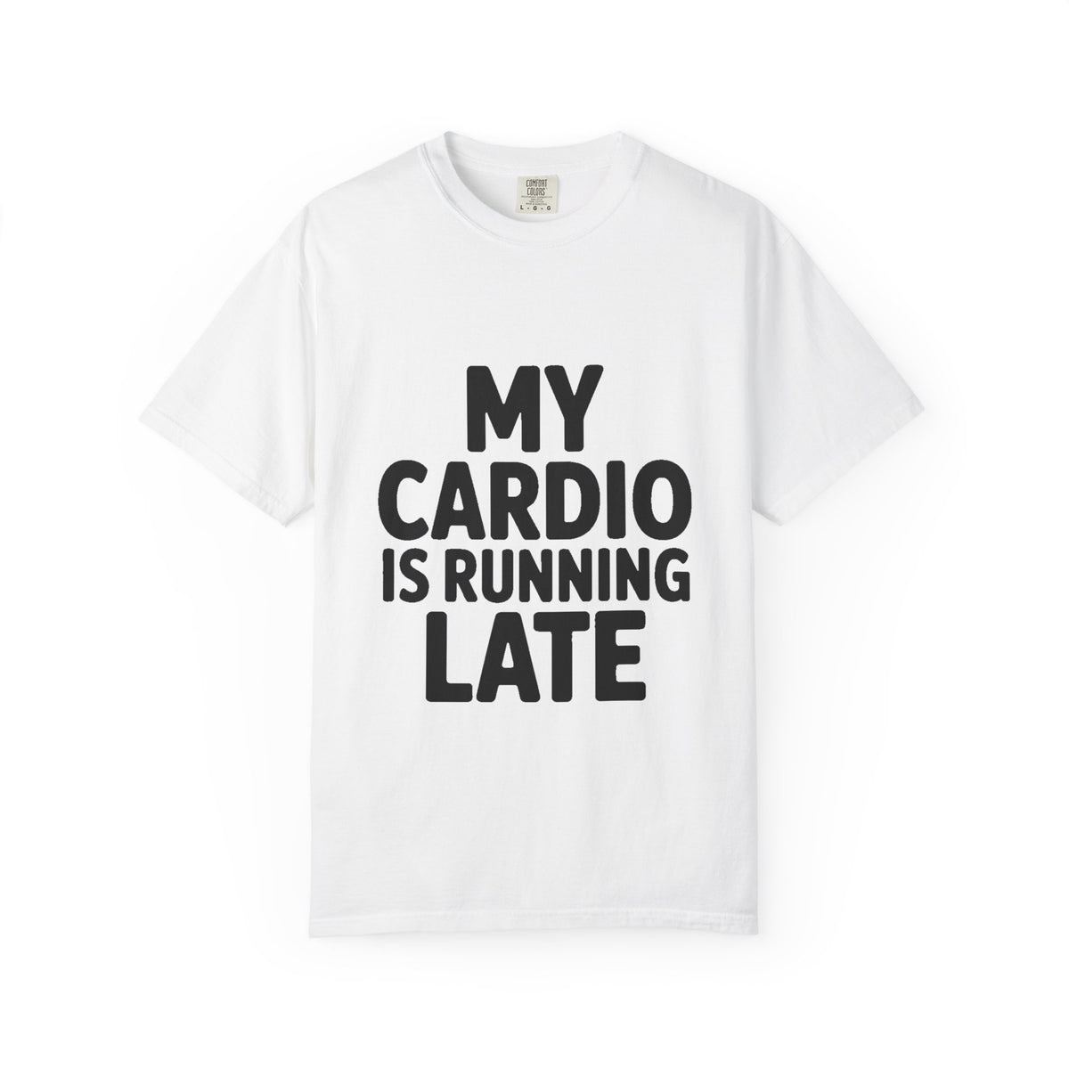 My Cardio Is Running Late Shirt, Funny Gym Excuse T-Shirt, Sarcastic Workout Tee, Lazy Fitness Humor Gift