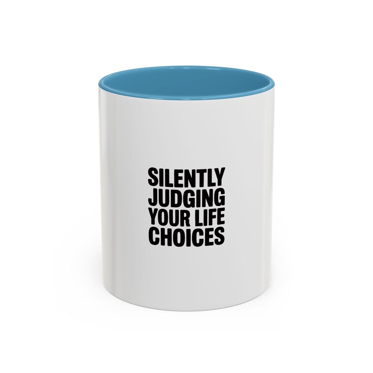 Silently Judging Your Life Choices Mug, Funny Sarcastic Coffee Mug, Bold Typography Coffee Cup, Snarky Gift for Coworker or Friend