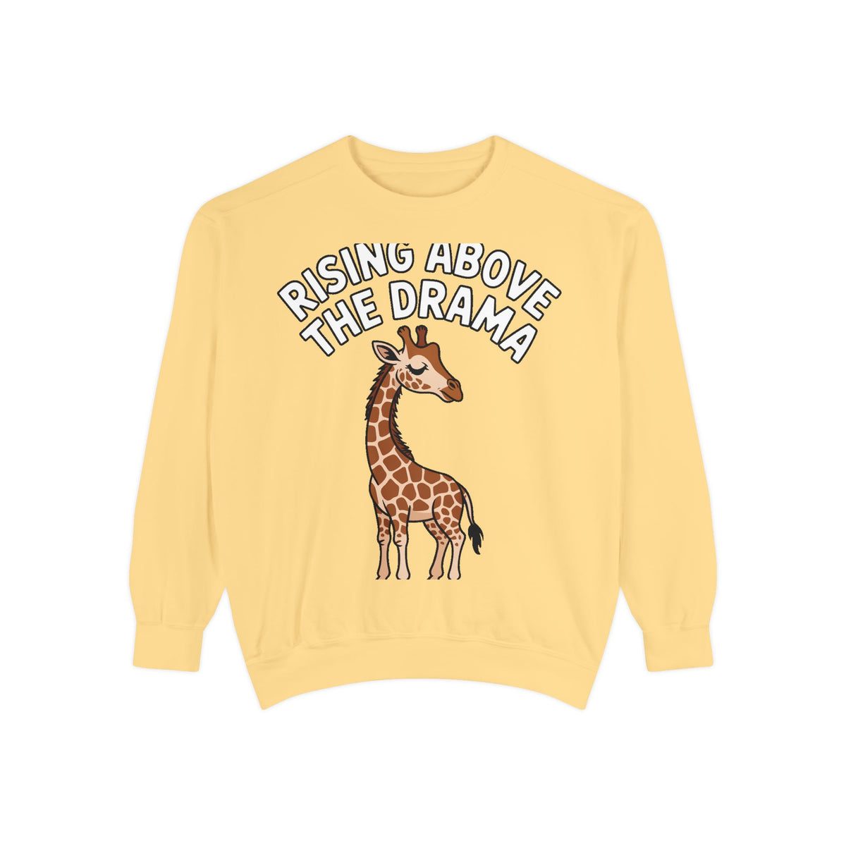 Rising Above The Drama Sweatshirt, Cute Giraffe Crewneck, Funny Sarcastic Quote Sweatshirt, Embroidered Style Giraffe Gift