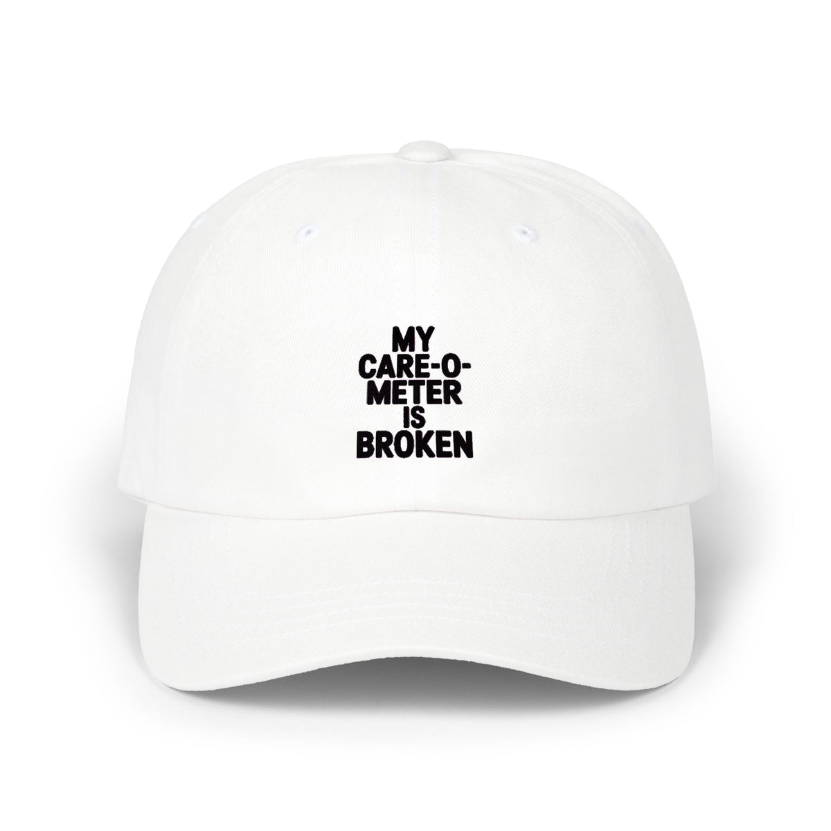 My Care-O-Meter Is Broken Dad Hat, Funny Sarcastic Embroidered Cap, Bold Typography Baseball Hat, Funny Gift for Him
