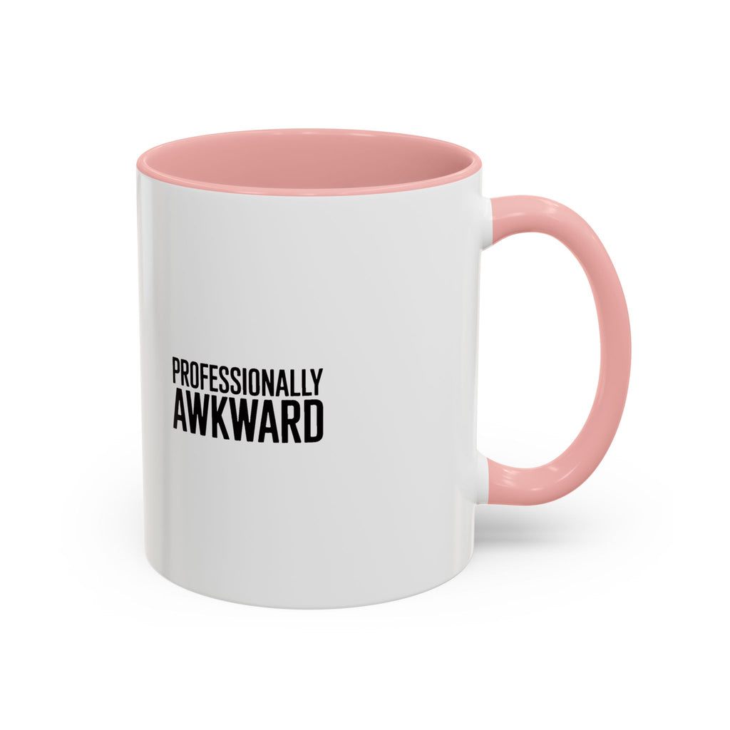 Professionally Awkward Mug, Funny Sarcastic Coffee Mug, Introvert Gift, Bold Typography Coworker Gift, Awkward Office Mug