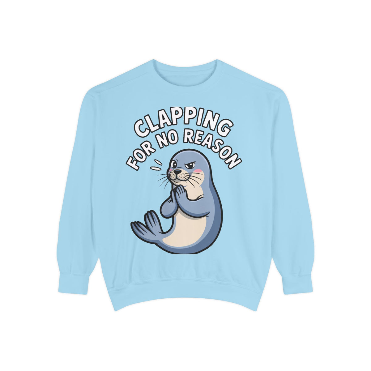 Clapping For No Reason Seal Sweatshirt, Funny Sassy Seal Crewneck, Cute Animal Embroidered Patch Style Sweatshirt, Sarcastic Gift