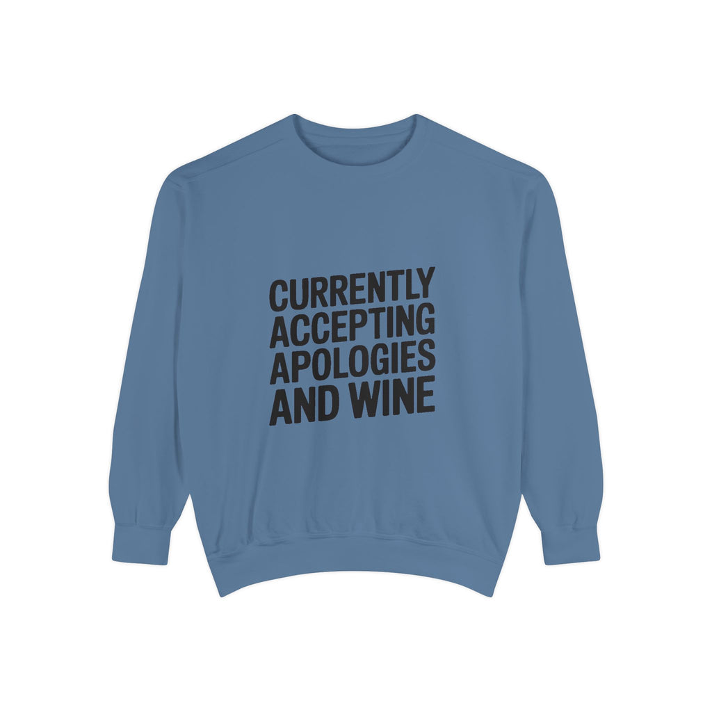 Currently Accepting Apologies And Wine Sweatshirt, Funny Wine Lover Crewneck, Sarcastic Quote Sweatshirt, Gift For Her