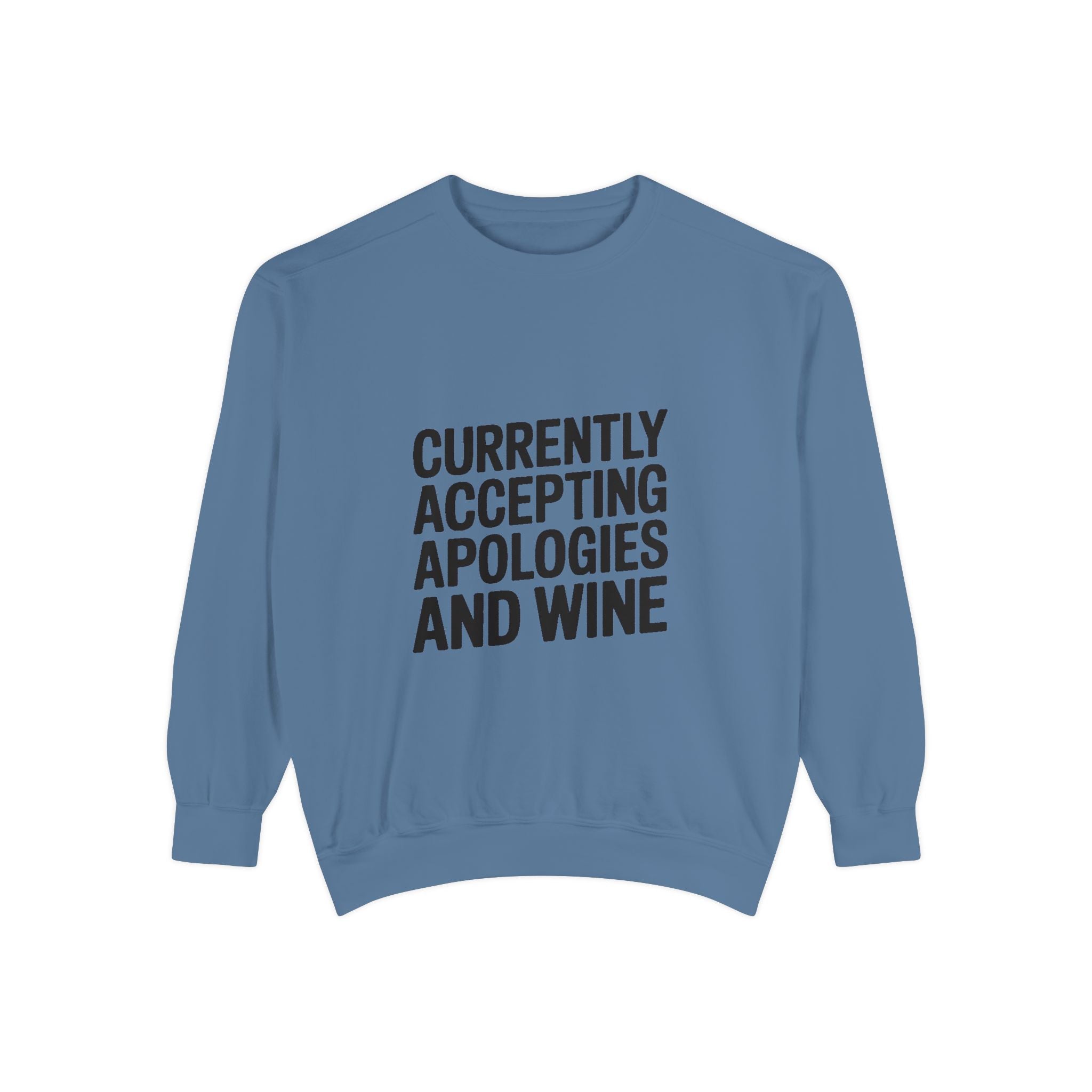 Currently Accepting Apologies And Wine Sweatshirt, Funny Wine Lover Crewneck, Sarcastic Quote Sweatshirt, Gift For Her