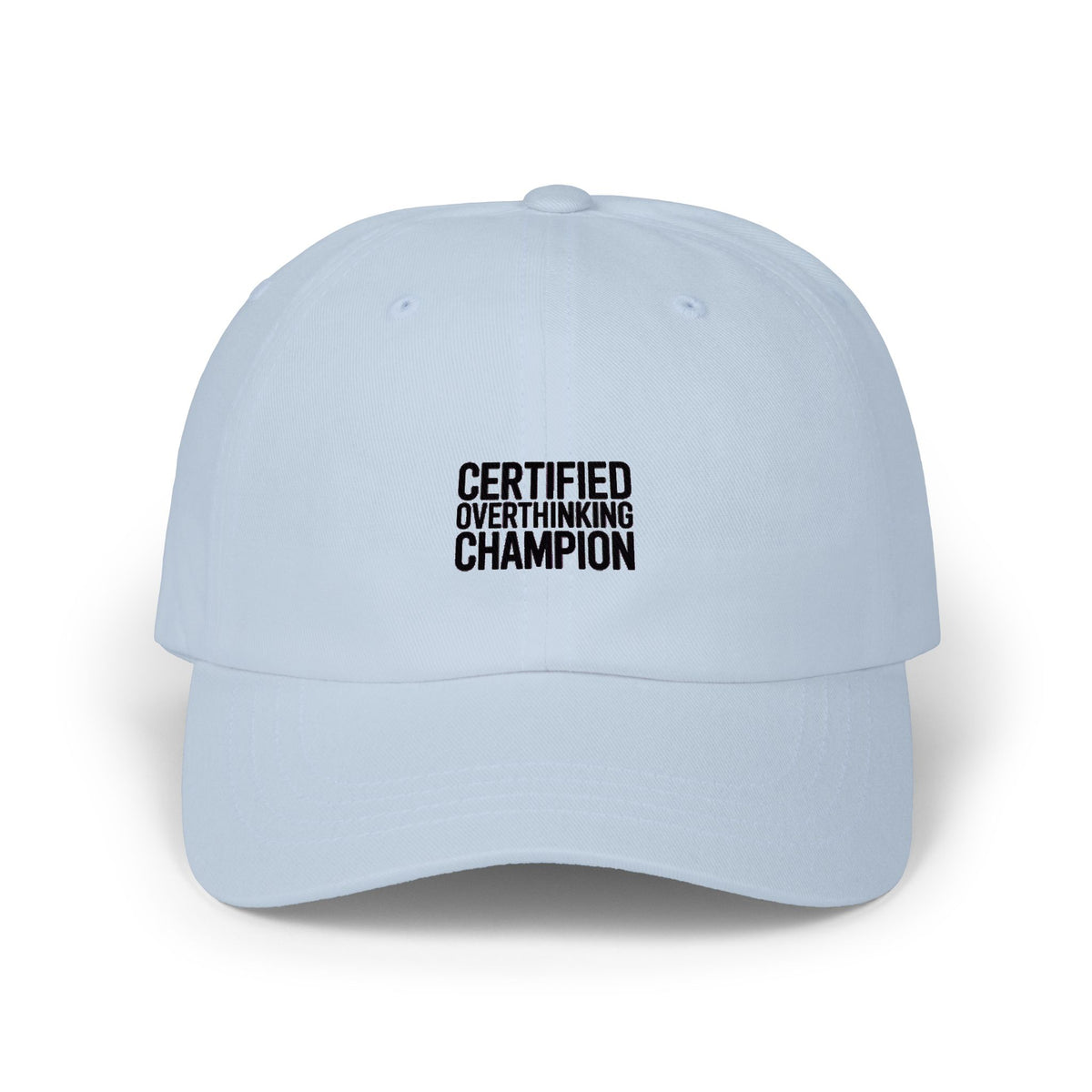 Certified Overthinking Champion Dad Hat, Funny Embroidered Cap, Anxiety Humor Hat, Sarcastic Gift for Overthinkers, Bold Text Cap