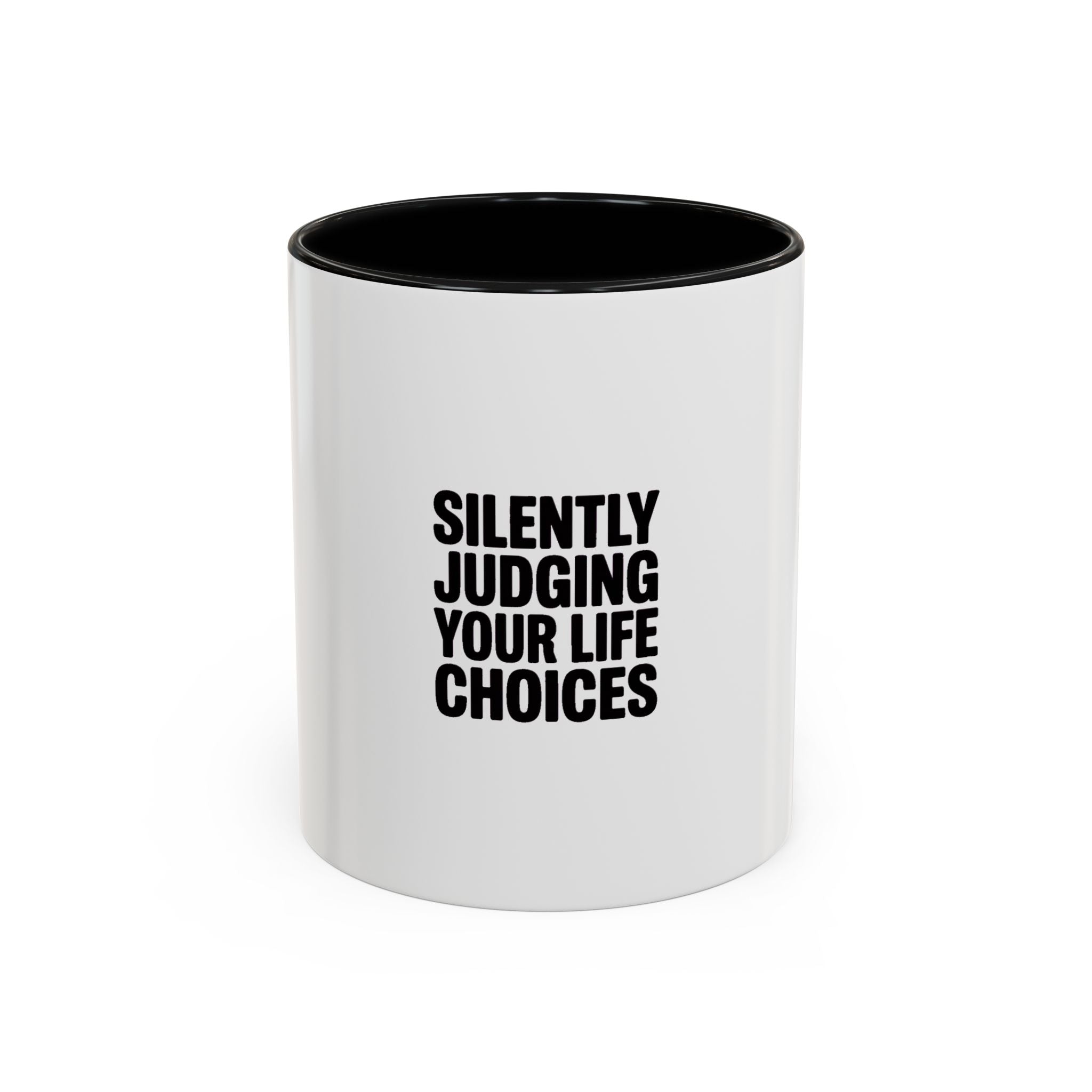 Silently Judging Your Life Choices Mug, Funny Sarcastic Coffee Mug, Bold Typography Coffee Cup, Snarky Gift for Coworker or Friend