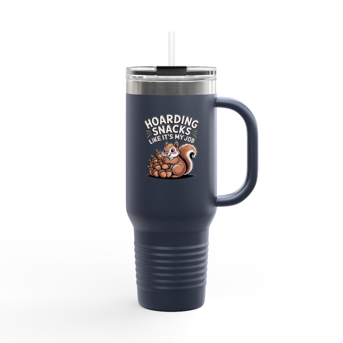 Funny Squirrel Travel Mug, Hoarding Snacks Like It's My Job Tumbler, Cute Squirrel 40oz Cup, Snack Lover Gift, Nature Lover Tumbler
