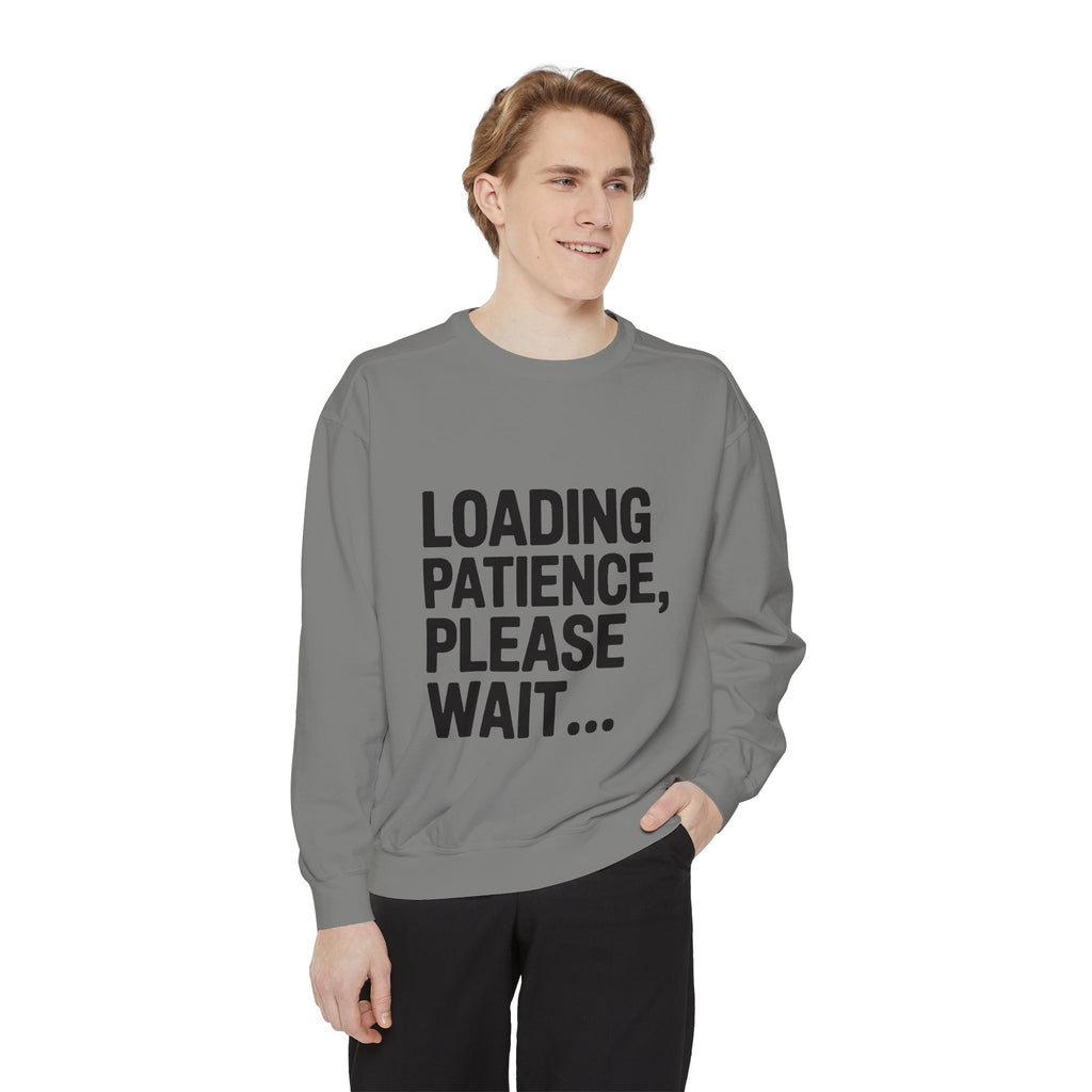 Loading Patience Please Wait Sweatshirt, Funny Sarcastic Crewneck, Embroidered Patch Style Pullover, Gift for Tired Adults