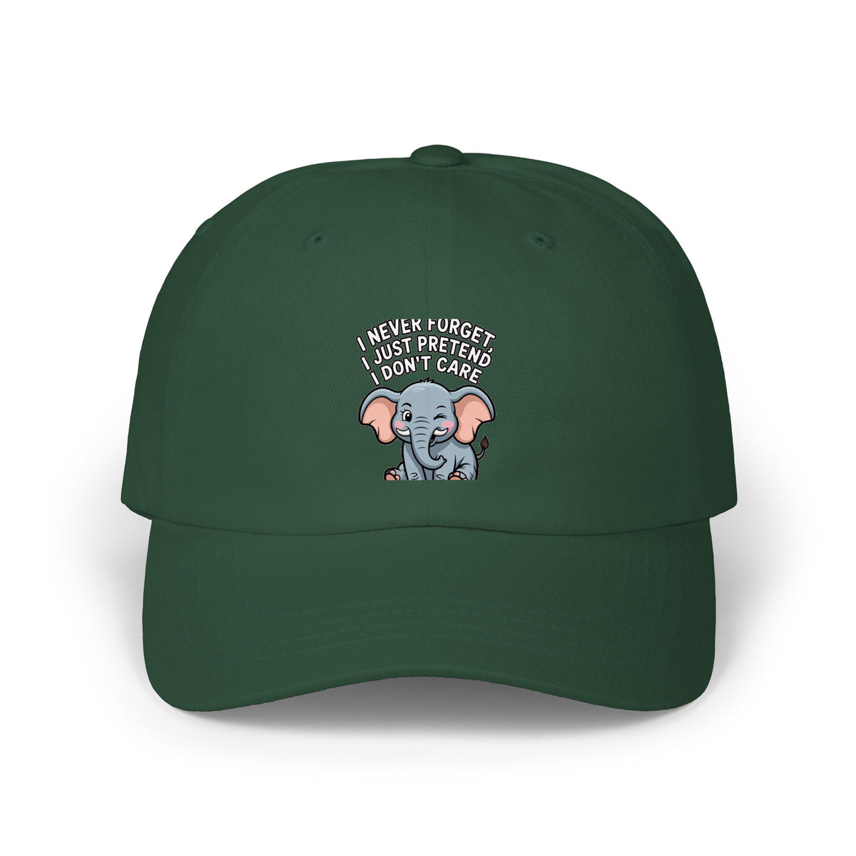 Elephant Never Forget Dad Hat, Funny Elephant Embroidered Cap, I Never Forget I Just Pretend I Don't Care Hat, Sarcastic Gift