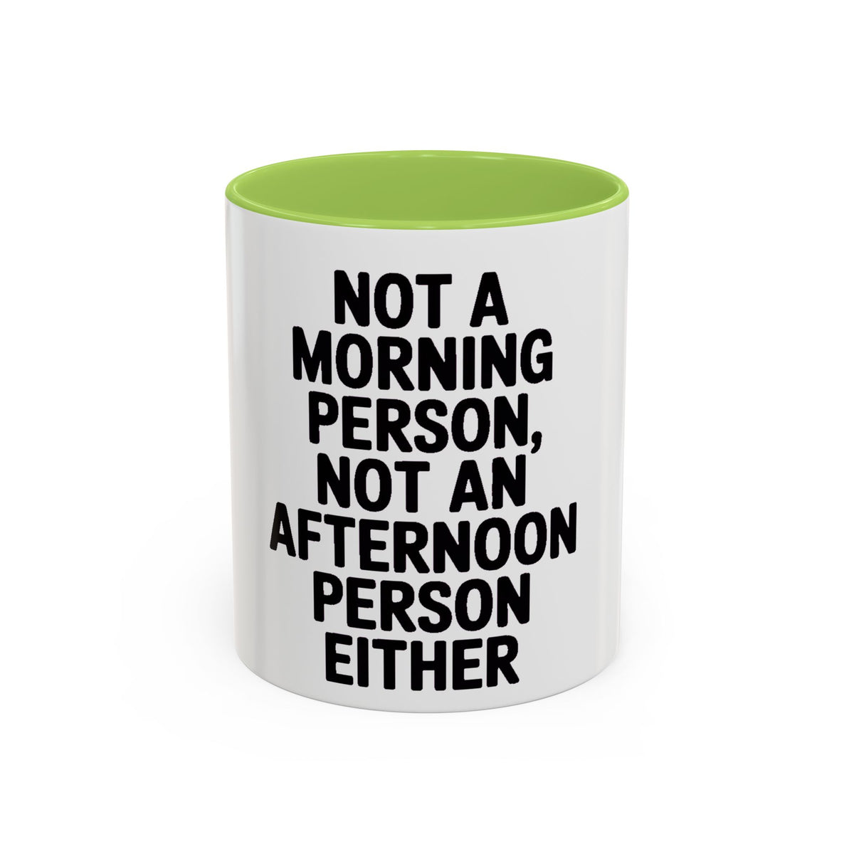 Not A Morning Person Mug, Funny Sarcastic Coffee Mug, Not An Afternoon Person Either, Anti-Morning Gift for Coworker or Friend