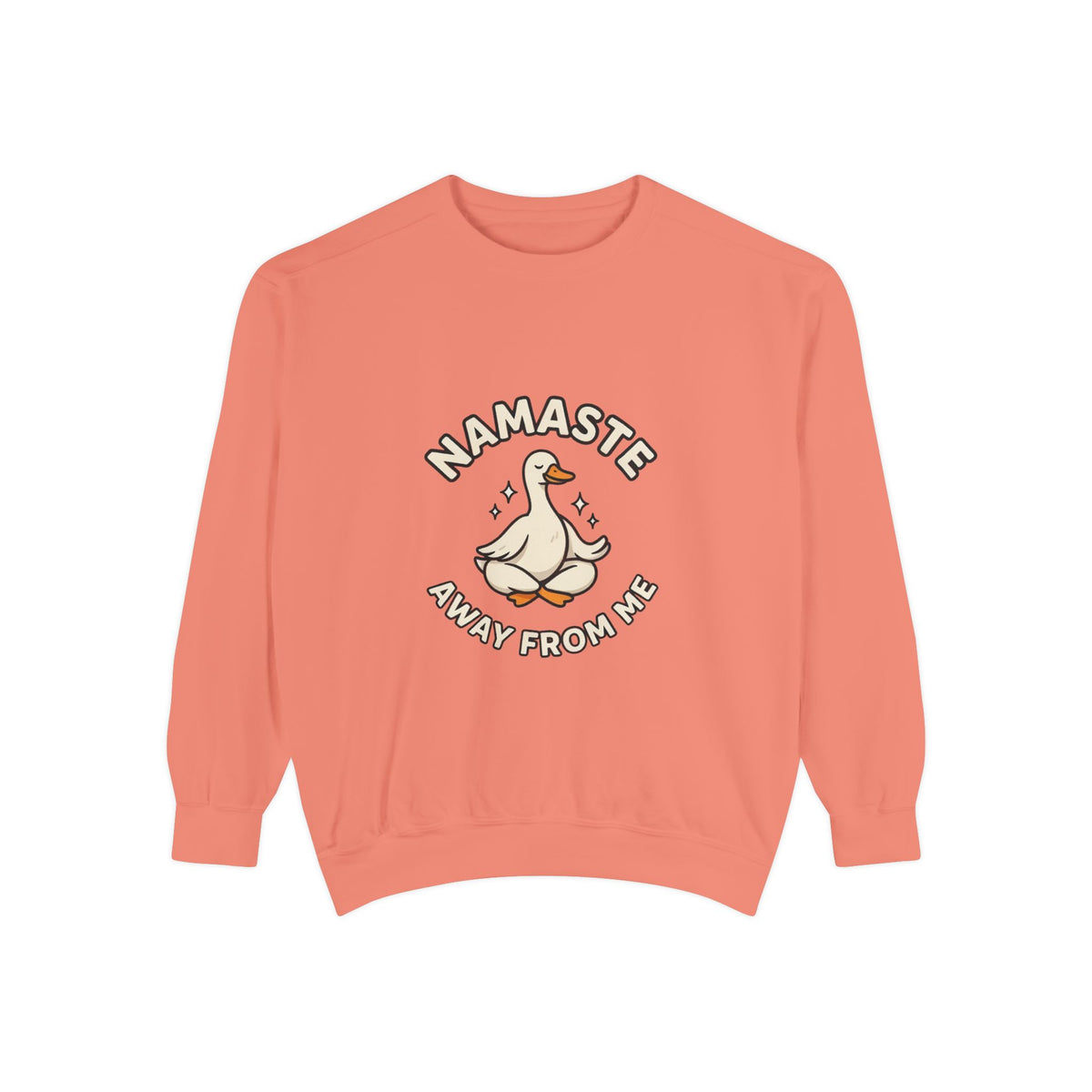 Sweatshirt - "Namaste Away From Me" Funny Goose Graphic Crewneck