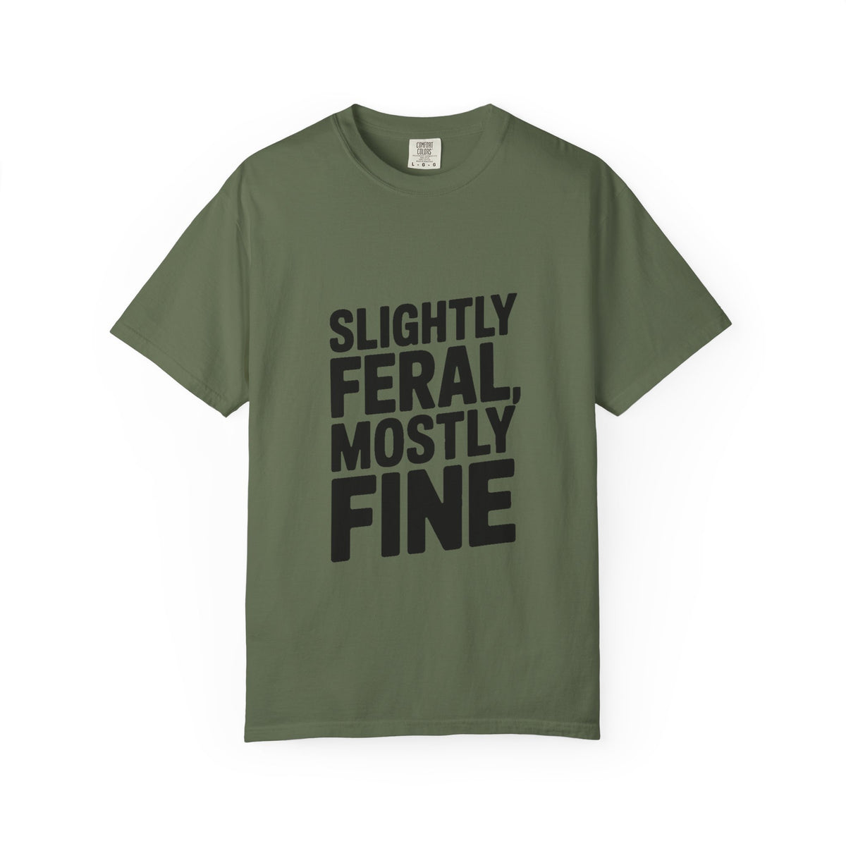 Slightly Feral Mostly Fine Shirt, Funny Sarcastic T-Shirt, Bold Minimalist Text Tee, Funny Gift for Friend