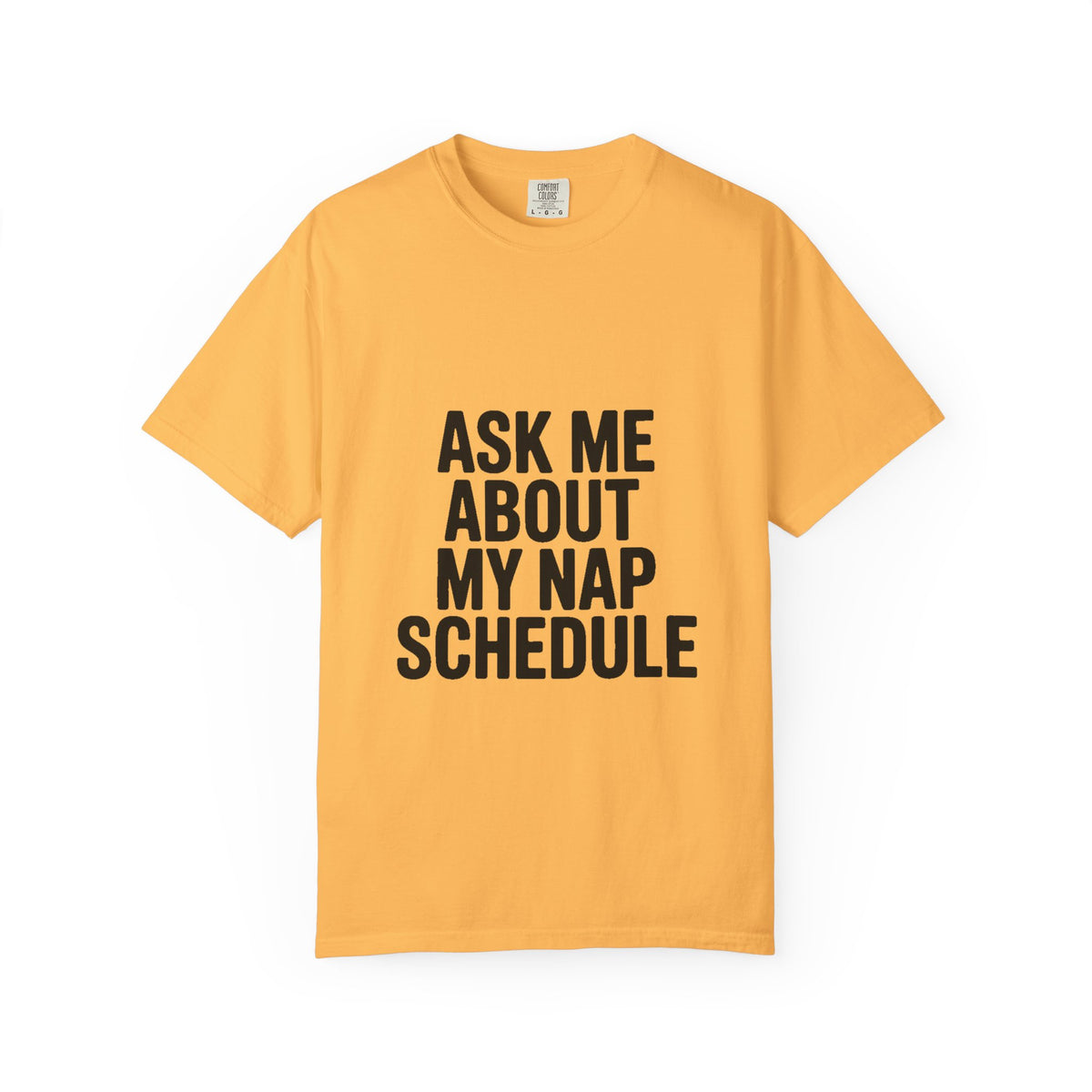 Ask Me About My Nap Schedule Shirt, Funny Nap Lover T-Shirt, Sarcastic Sleep Tee, Cozy Napping Gift for Tired Adults