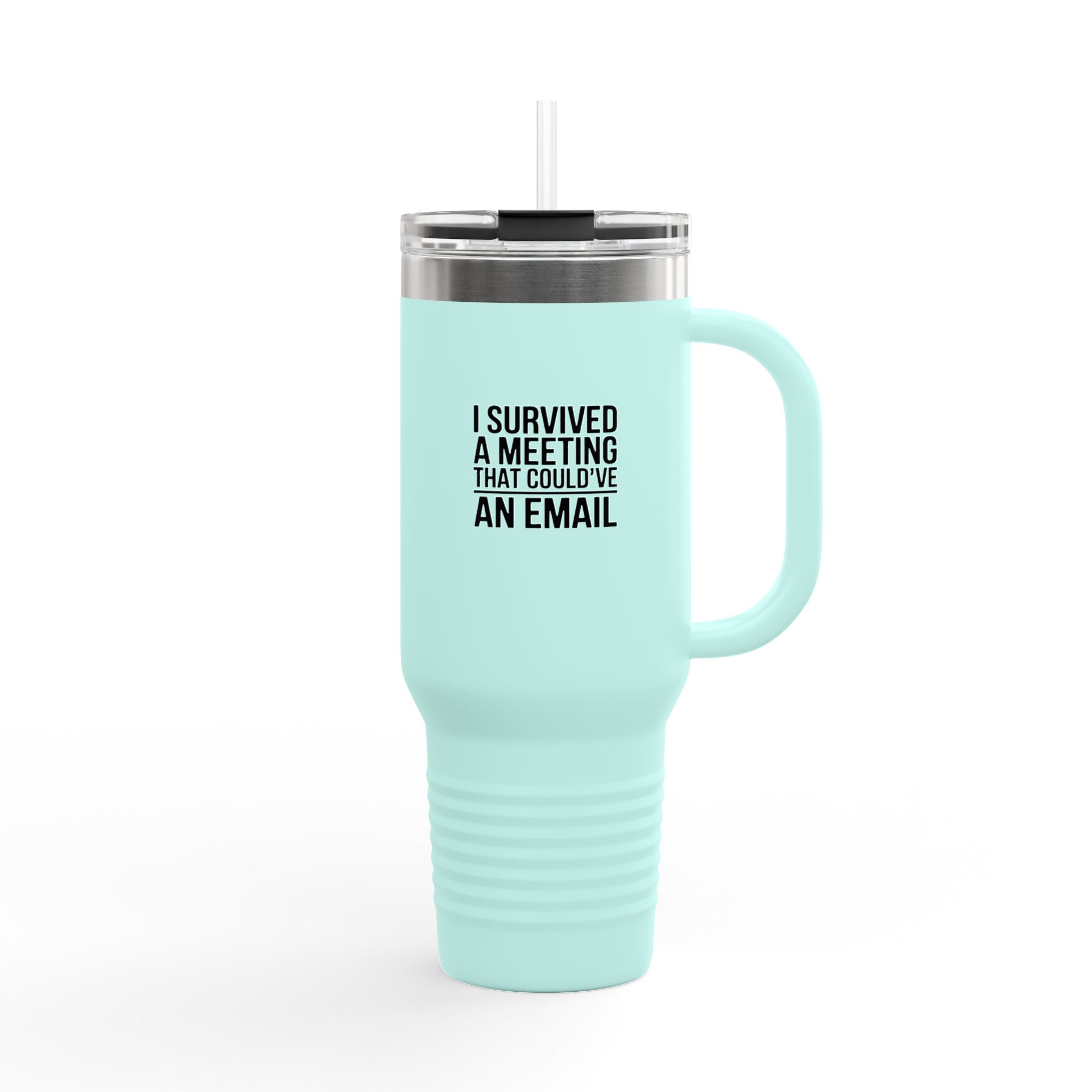 I Survived A Meeting That Could've Been An Email Tumbler, Funny Office Travel Mug, Coworker Gift, Sarcastic Work Tumbler 40oz