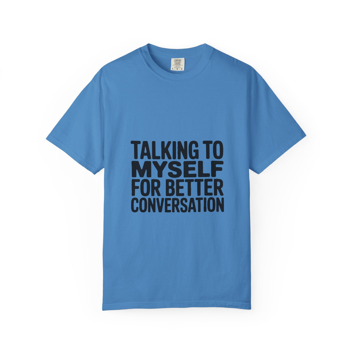 Talking To Myself For Better Conversation Shirt, Funny Sarcastic T-Shirt, Introvert Humor Tee, Bold Typography Graphic Shirt Gift