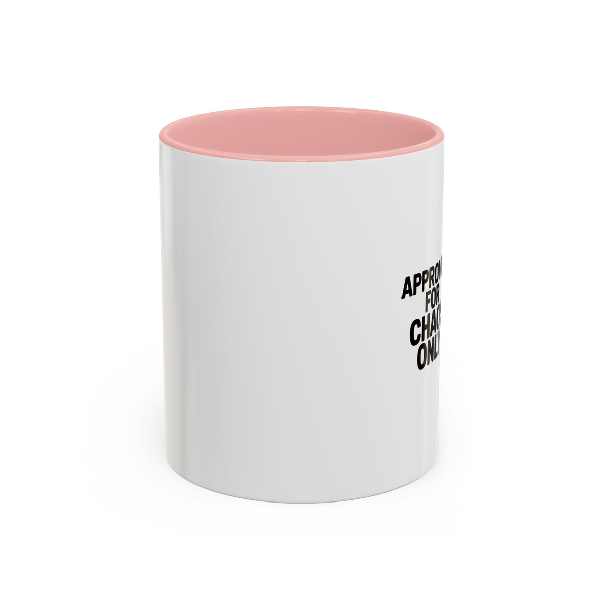 Approved For Chaos Only Mug, Funny Sarcastic Coffee Mug, Bold Typography Accent Mug, Chaos Coordinator Gift, Sarcastic Coworker Gift