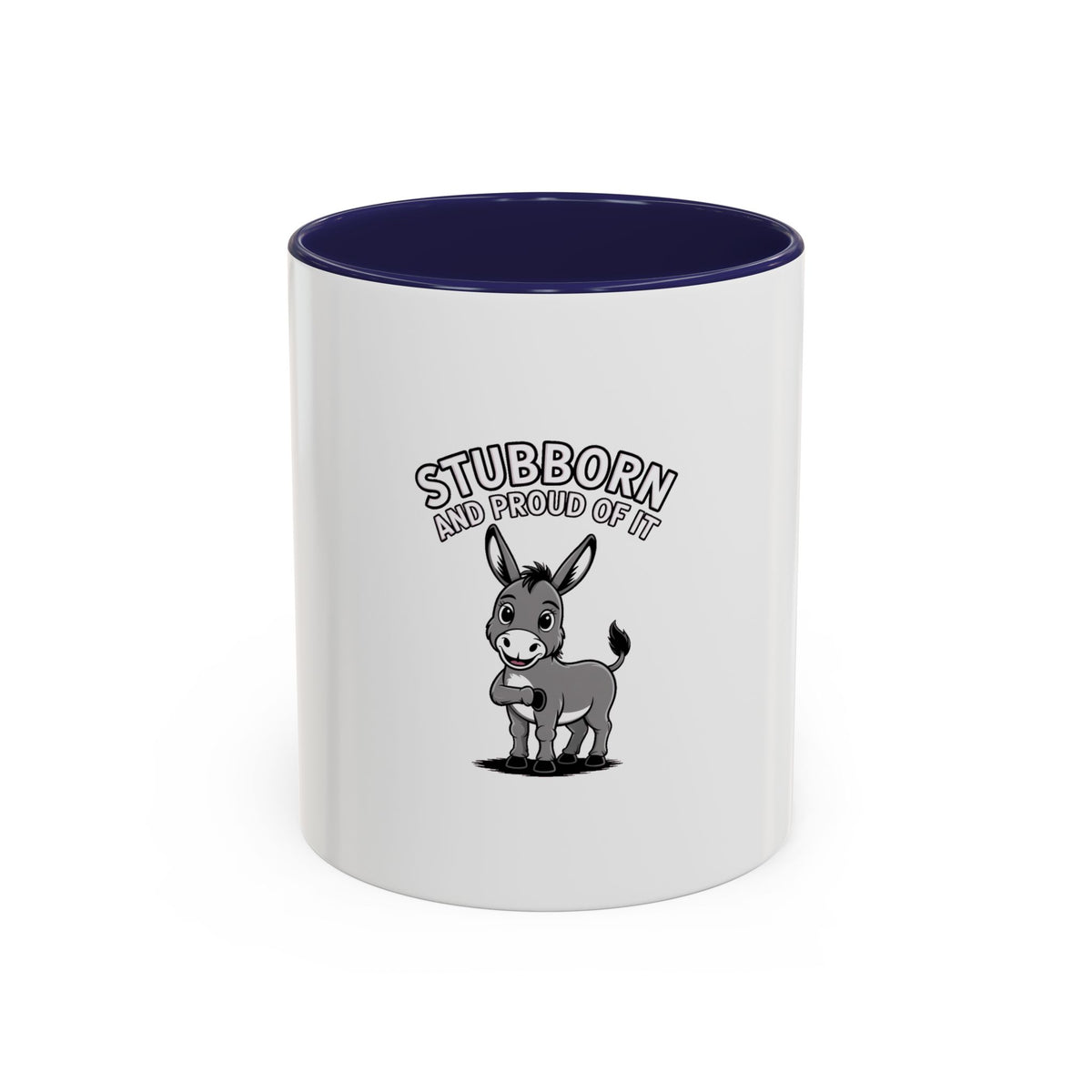 Stubborn Donkey Mug, Funny Donkey Coffee Cup, Sassy Farm Animal Mug, Cute Cartoon Donkey Gift, Stubborn And Proud Mug