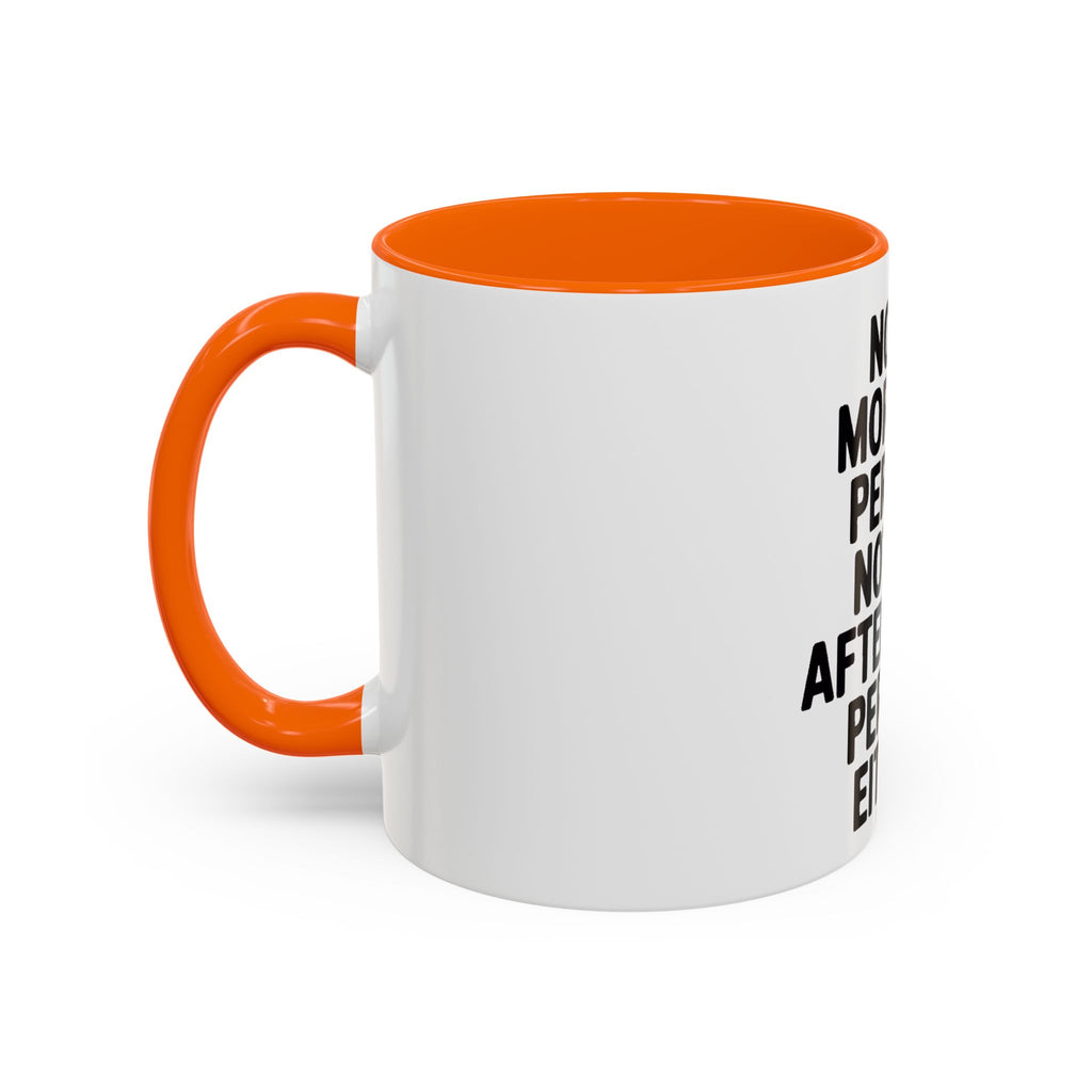 Not A Morning Person Mug, Funny Sarcastic Coffee Mug, Not An Afternoon Person Either, Anti-Morning Gift for Coworker or Friend