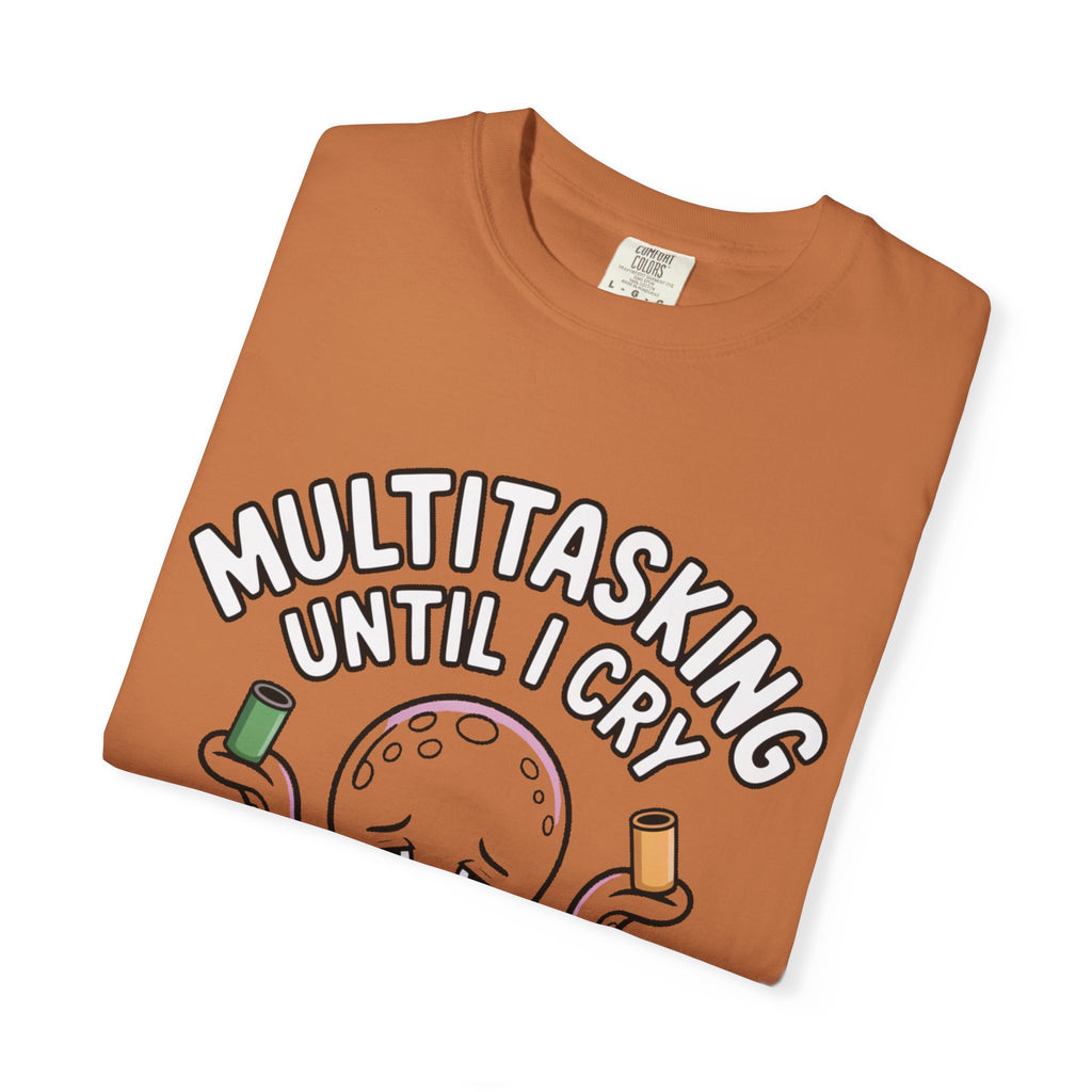 Multitasking Octopus Shirt, Funny Stressed Octopus T-Shirt, Multitasking Until I Cry Tee, Cute Cartoon Octopus Gift