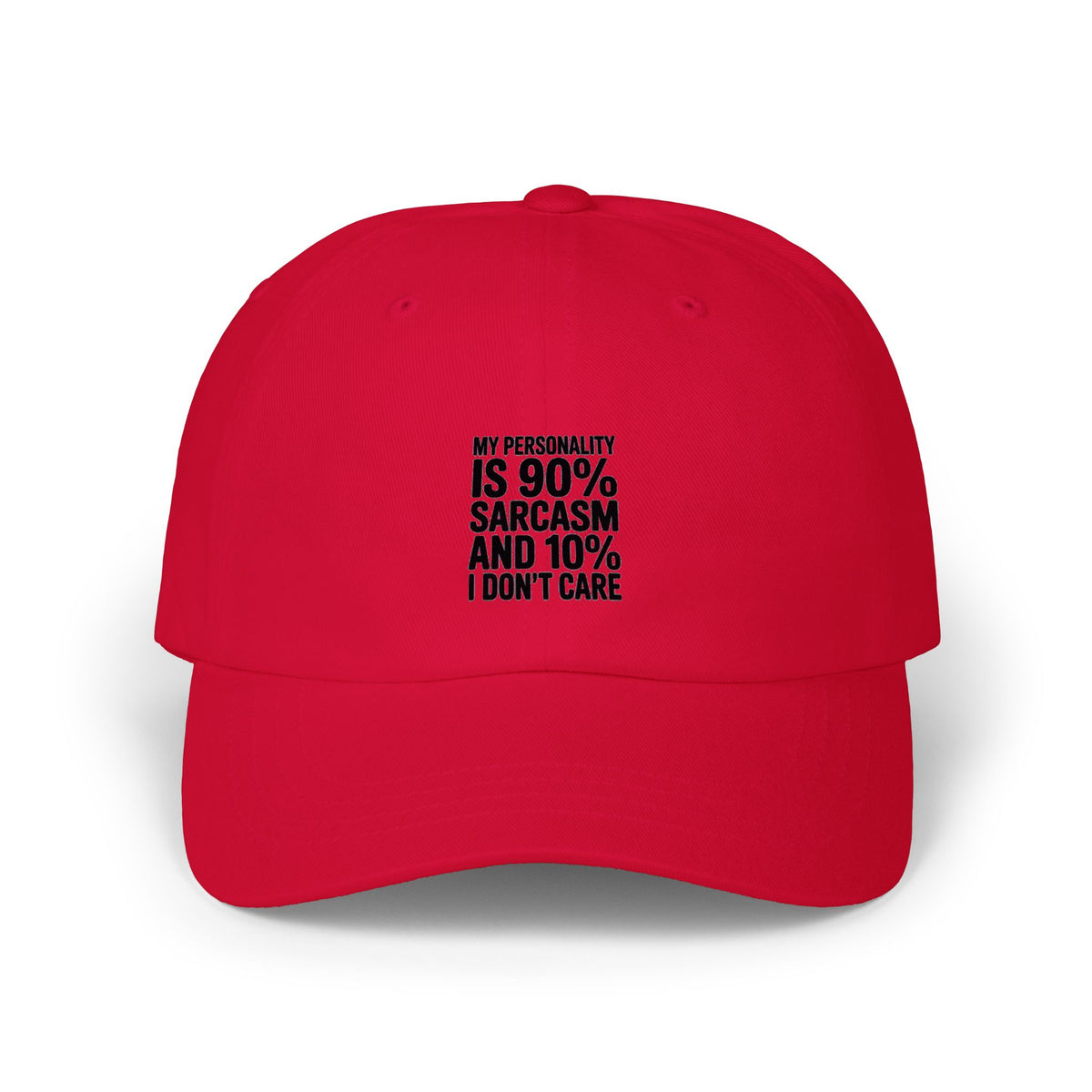 Sarcastic Dad Cap, My Personality Is 90% Sarcasm 10% I Don't Care Hat, Funny Embroidered Cap, Sarcastic Gift for Him