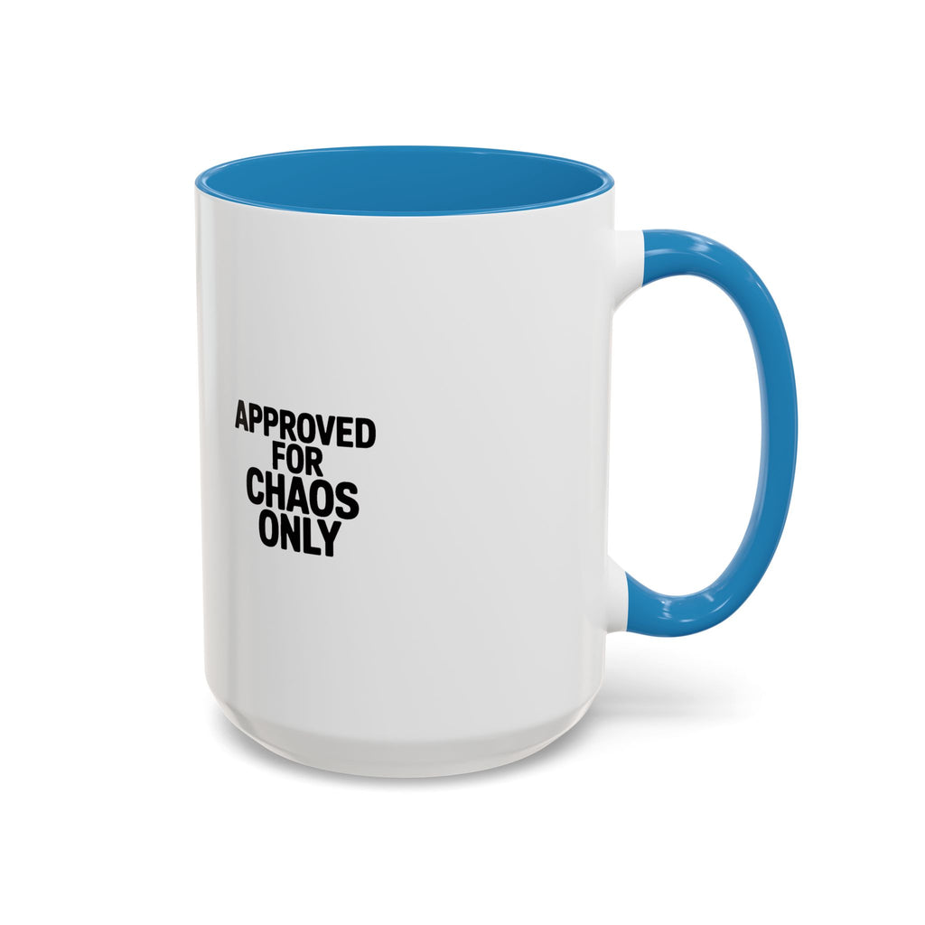 Approved For Chaos Only Mug, Funny Sarcastic Coffee Mug, Bold Typography Accent Mug, Chaos Coordinator Gift, Sarcastic Coworker Gift