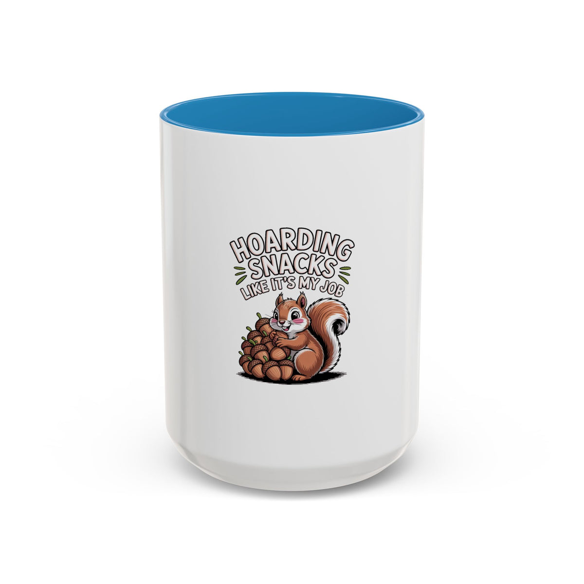 Funny Squirrel Mug, Hoarding Snacks Like It's My Job Coffee Cup, Cute Acorn Lover Gift, Snack Hoarder Mug