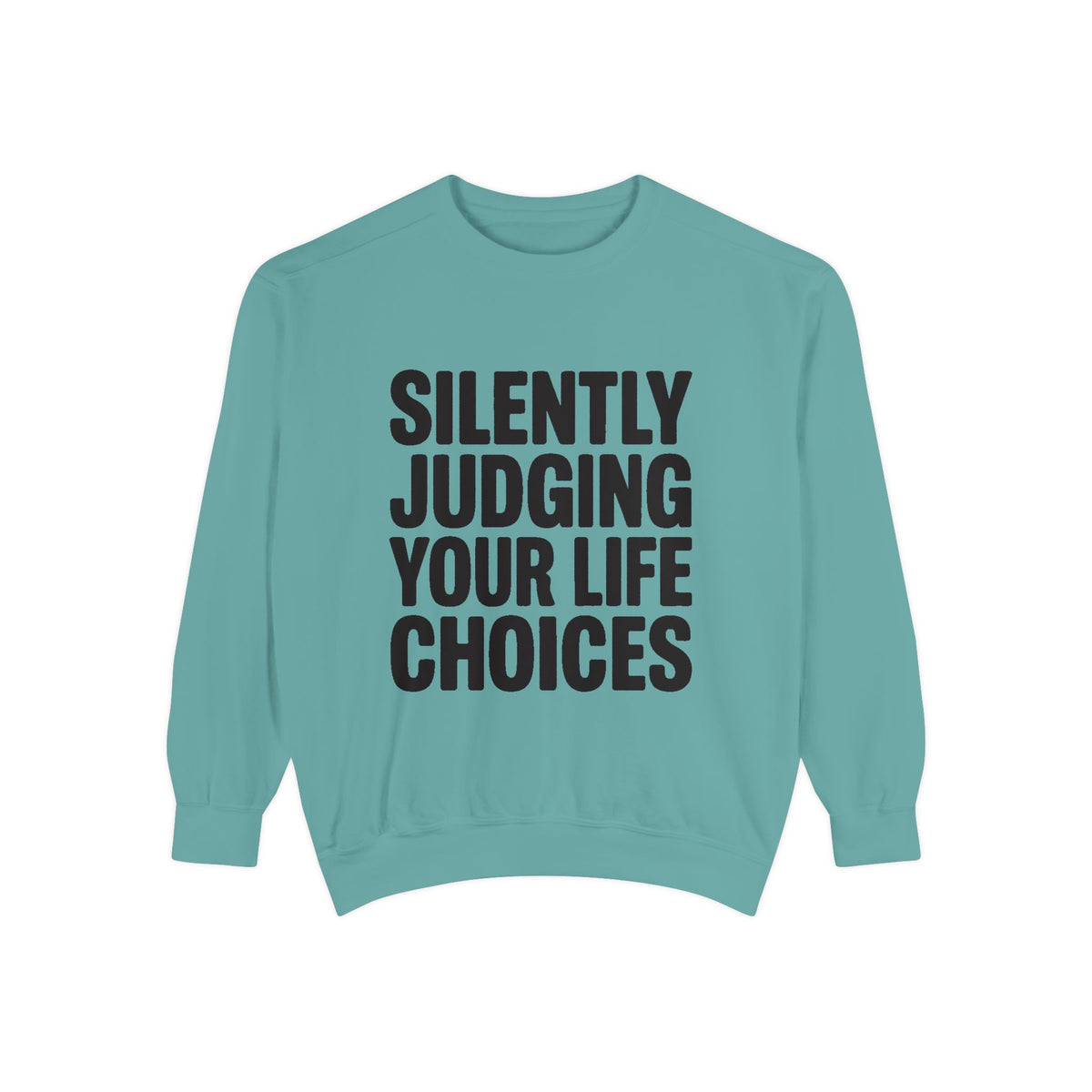 Silently Judging Your Life Choices Sweatshirt, Funny Sarcastic Crewneck, Embroidered Patch Style Sweatshirt, Snarky Gift