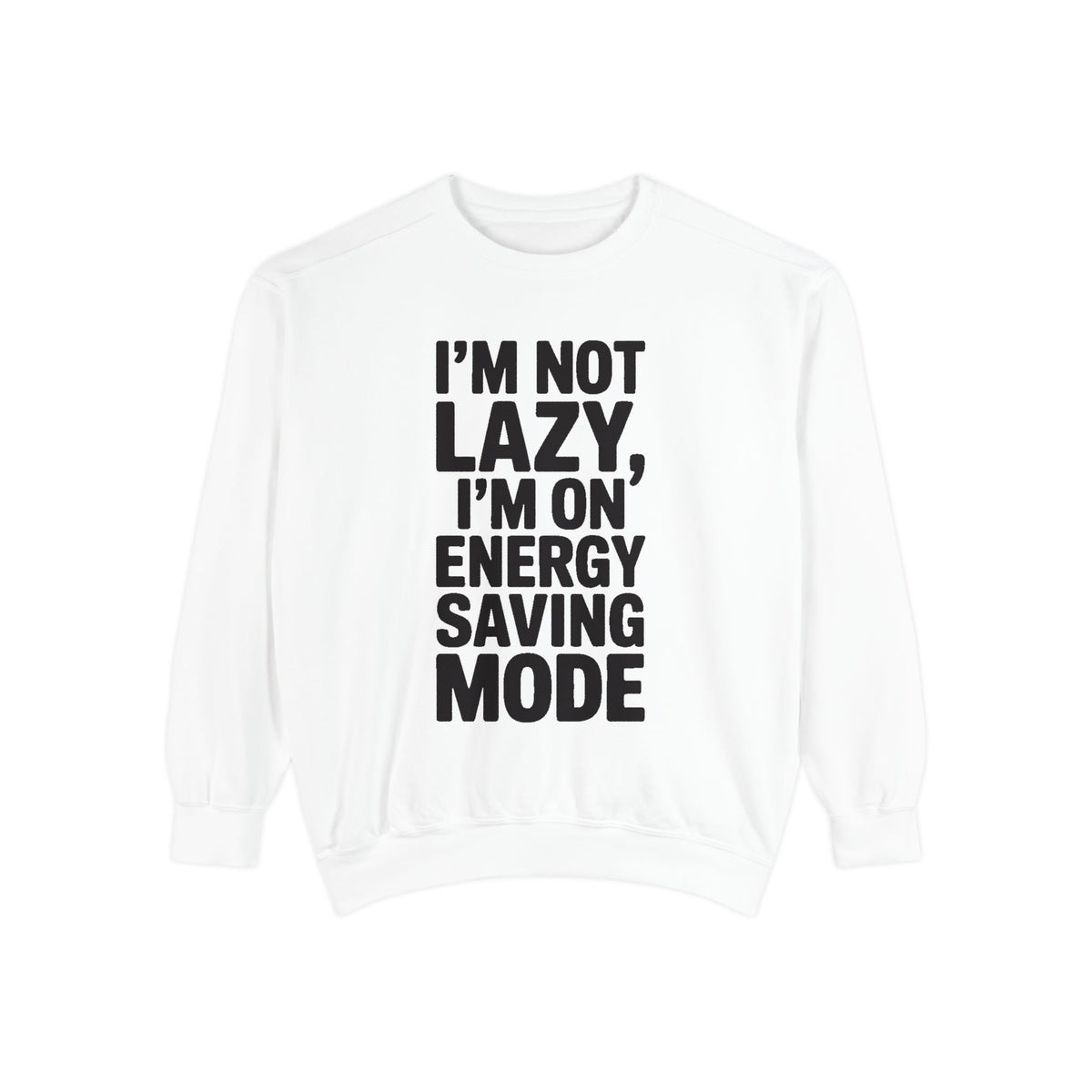 Energy Saving Mode Sweatshirt, Funny Lazy Quote Crewneck, I'm Not Lazy Embroidered Sweatshirt, Sarcastic Gift for Introvert