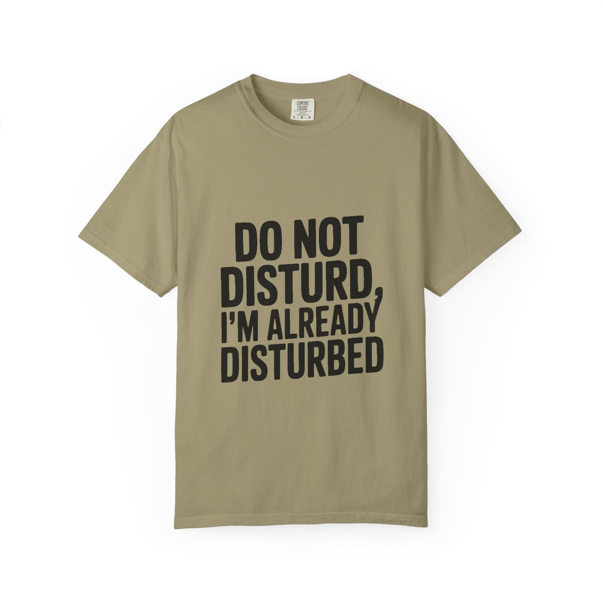 Do Not Disturb Already Disturbed Shirt, Funny Sarcastic T-Shirt, Introvert Humor Tee, Weird Mood Gift
