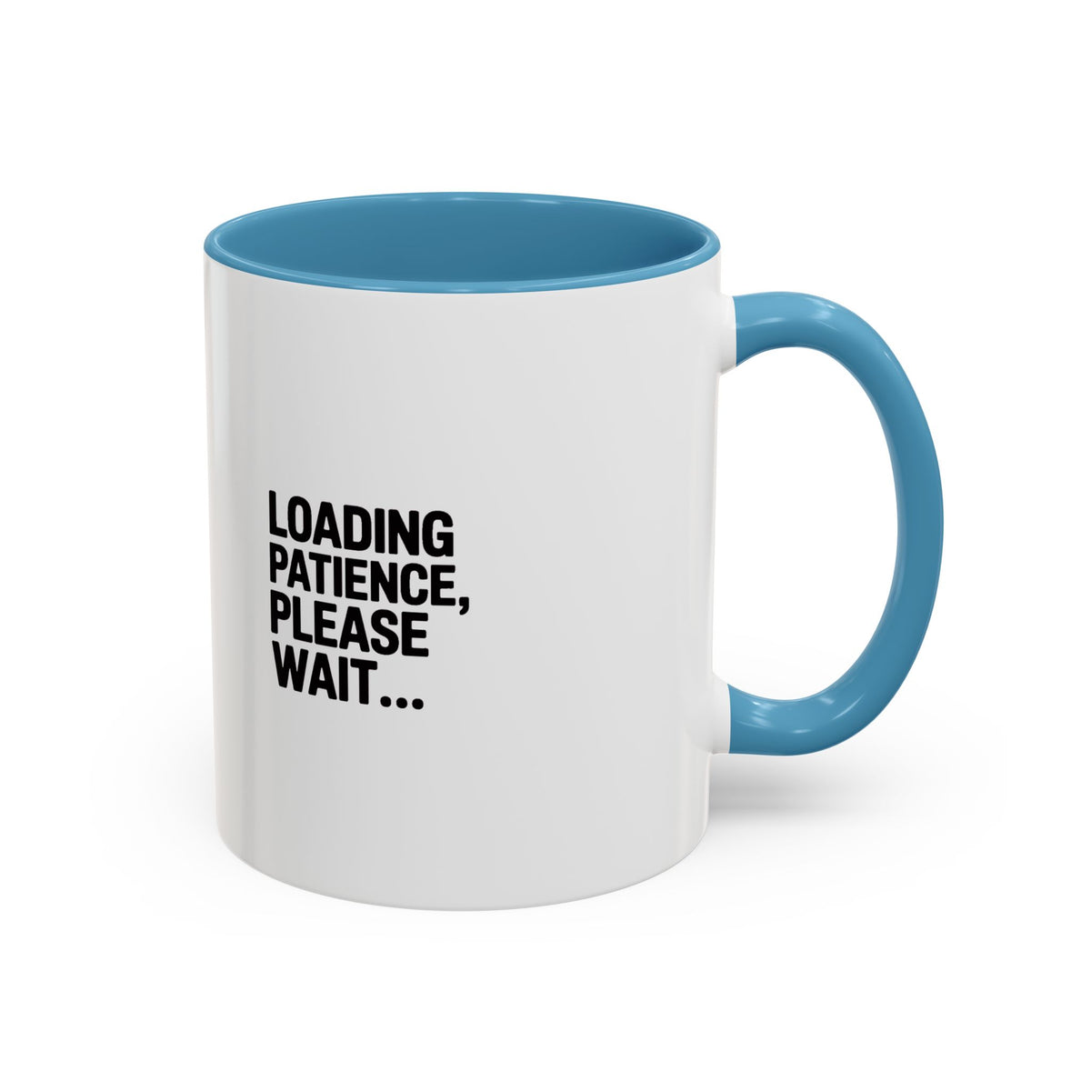 Loading Patience Please Wait Mug, Funny Sarcastic Coffee Cup, Bold Typography Mug, Patience Loading Gift, Introvert Humor Mug