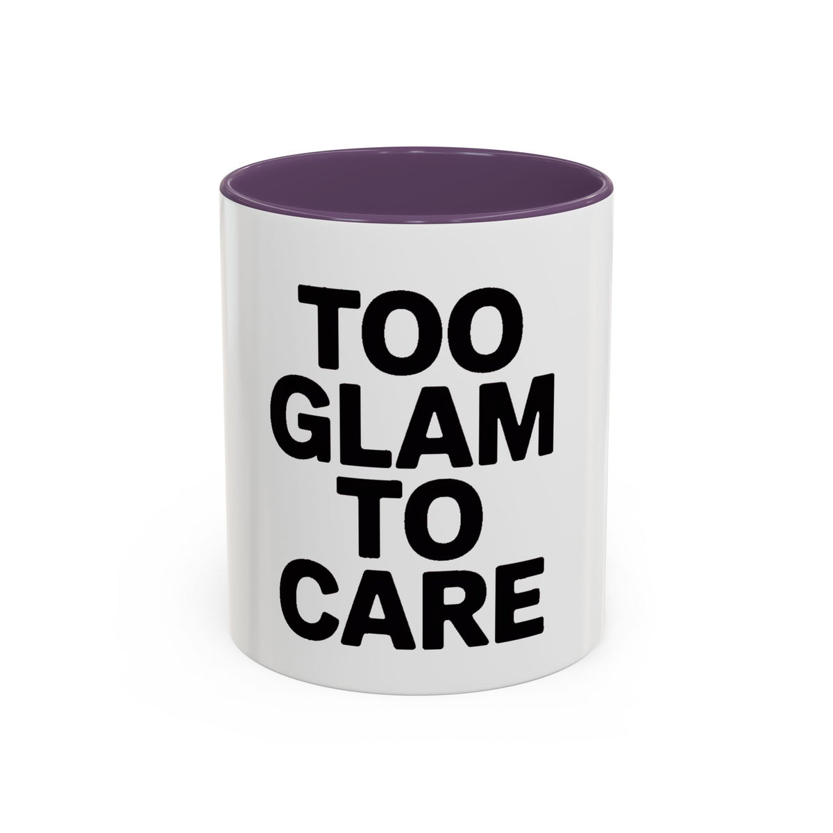 Too Glam To Care Mug, Bold Typography Coffee Mug, Sassy Quote Mug, Funny Gift for Her, Glam Girl Coffee Cup, Trendy Statement Mug