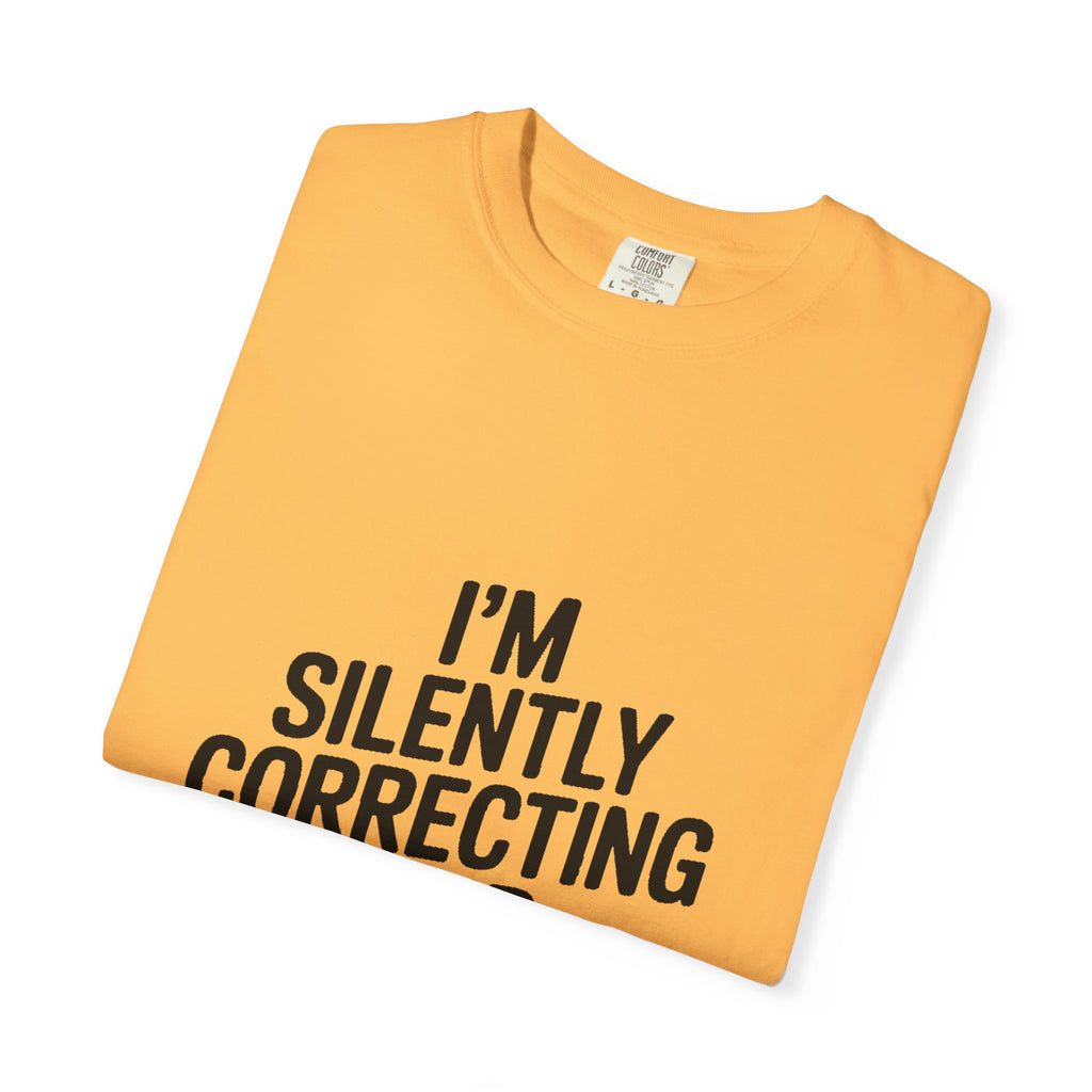 Silently Correcting Your Grammar Shirt, Funny Grammar Nerd T-Shirt, Sarcastic Teacher Gift, Bold Typography Tee for Editors