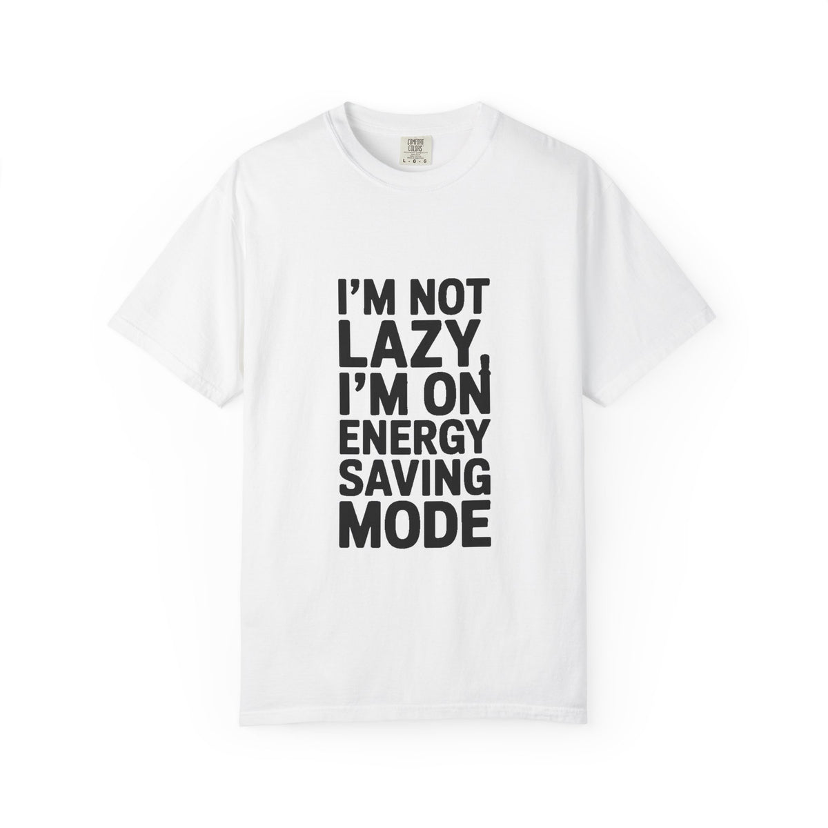 I'm Not Lazy I'm On Energy Saving Mode Shirt, Funny Sarcastic T-Shirt, Lazy Day Tee, Gift for Introvert