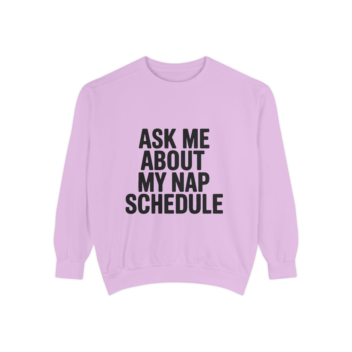 Ask Me About My Nap Schedule Sweatshirt, Funny Nap Lover Crewneck, Embroidered-Look Cozy Sweatshirt, Nap Queen King Gift