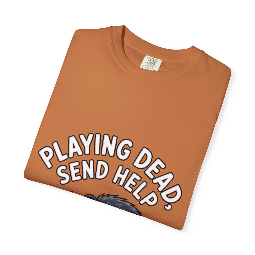 Funny Opossum Shirt, Playing Dead Send Help T-Shirt, Cute Possum Lover Gift, Sarcastic Animal Tee