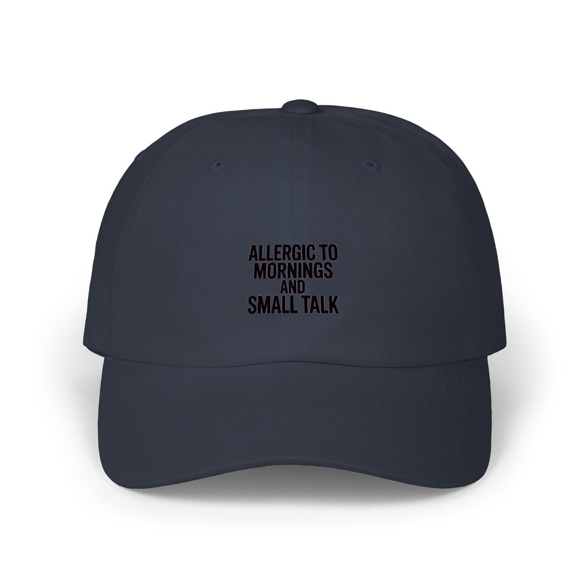 Allergic To Mornings And Small Talk Dad Hat, Funny Sarcastic Embroidered Cap, Introvert Gift, Bold Minimalist Text Baseball Cap