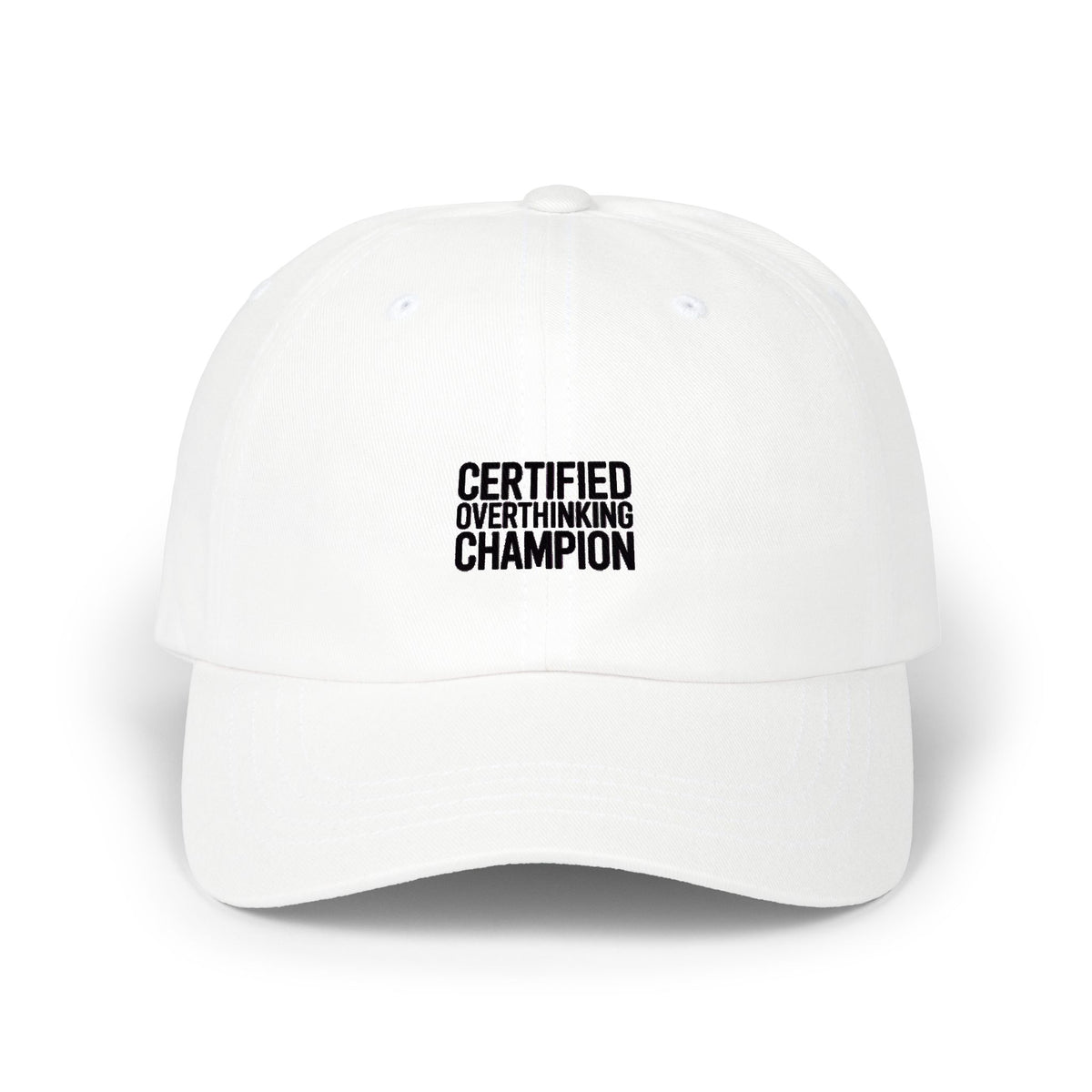 Certified Overthinking Champion Dad Hat, Funny Embroidered Cap, Anxiety Humor Hat, Sarcastic Gift for Overthinkers, Bold Text Cap