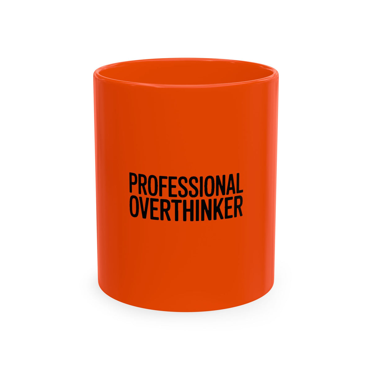 Professional Overthinker Mug, Funny Sarcastic Coffee Mug, Anxiety Humor Gift, Bold Typography Mug for Overthinkers, Office Gift